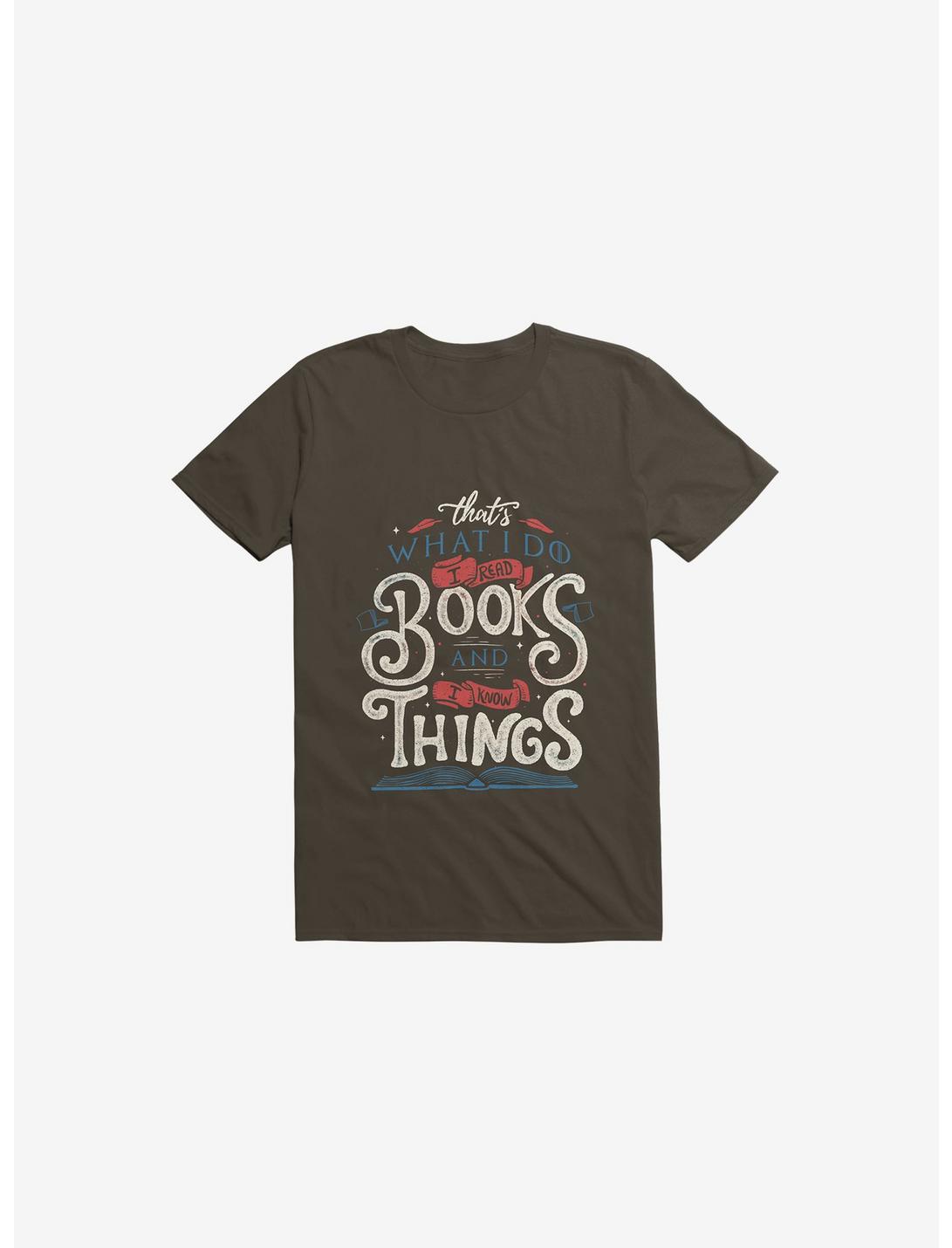 That's What I Do I Read Books And I Know Things T-Shirt, BROWN, hi-res