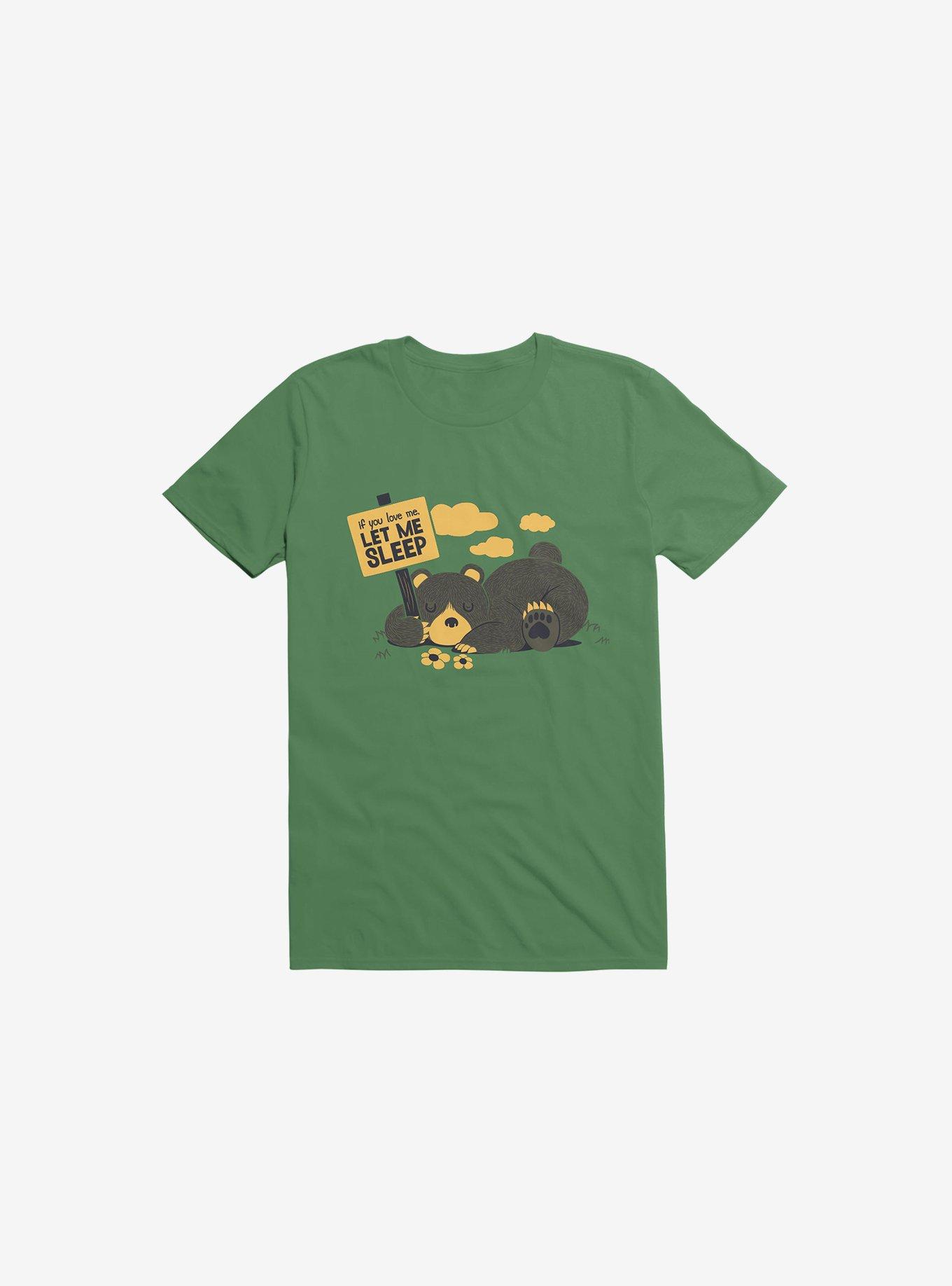 If You Love Me Let Me Sleep Bear Kelly Green T-Shirt, , hi-res