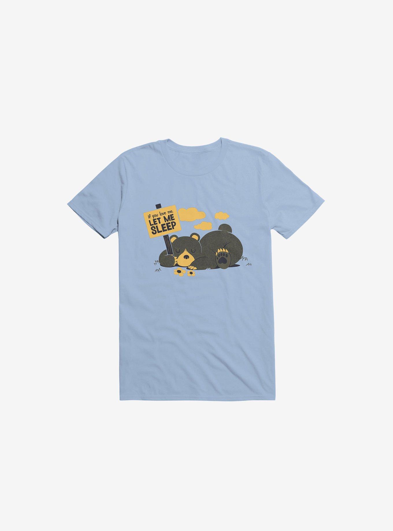 If You Love Me Let Me Sleep Bear Light Blue T-Shirt, , hi-res