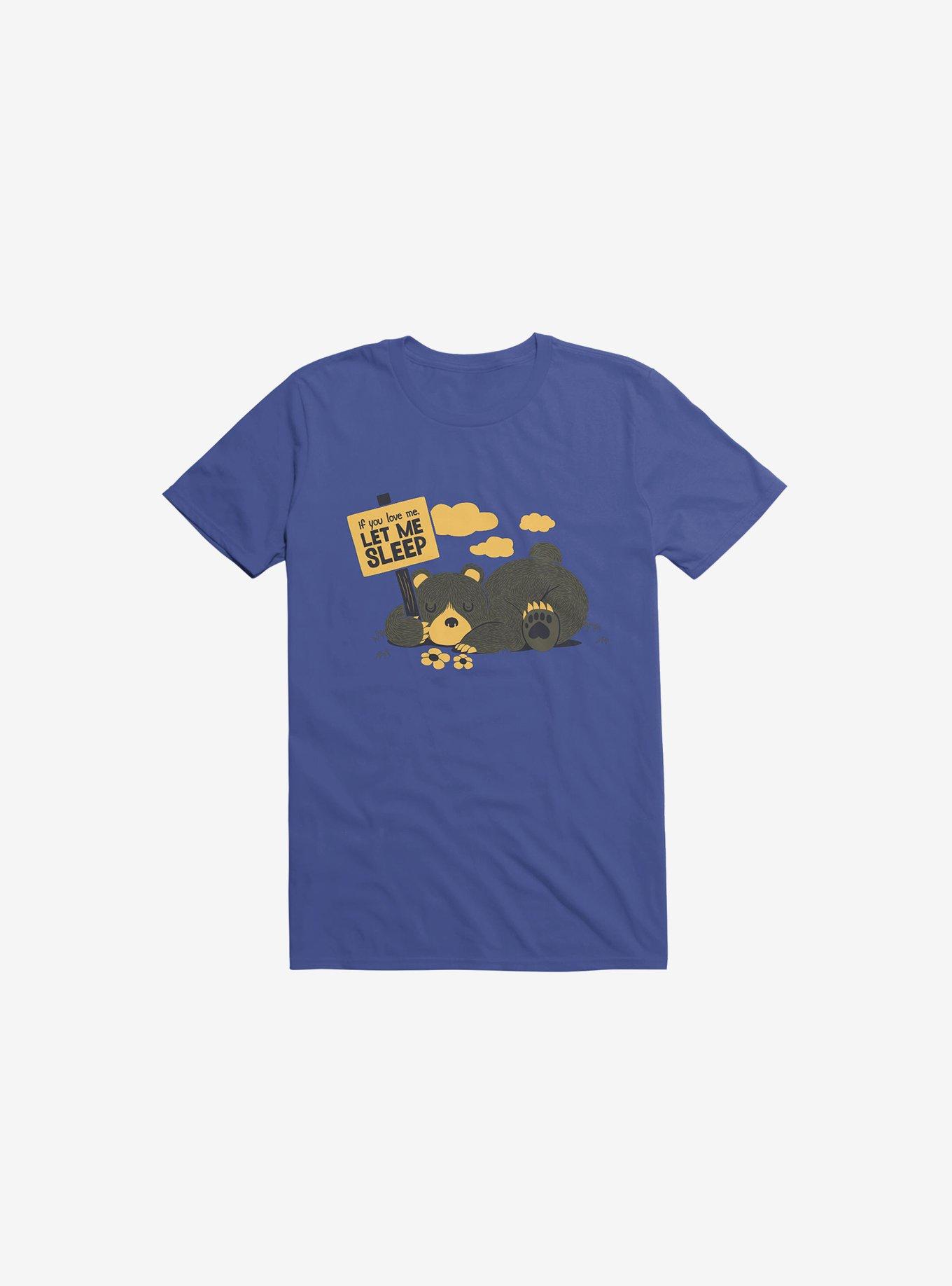 If You Love Me Let Me Sleep Bear Royal Blue T-Shirt, , hi-res