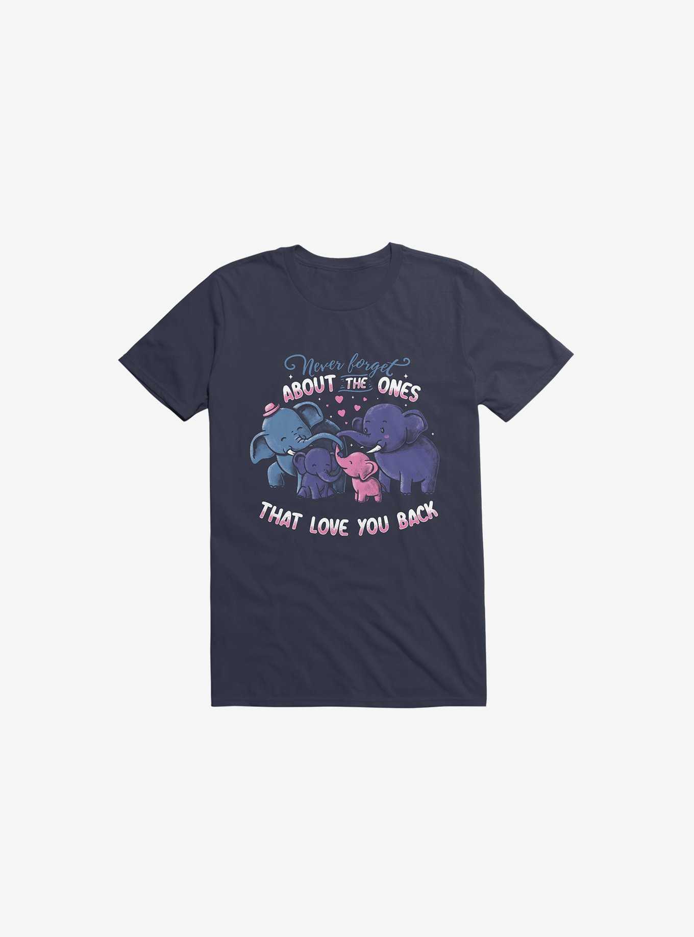 Never Forget About The Ones That Love You Back T-Shirt, , hi-res
