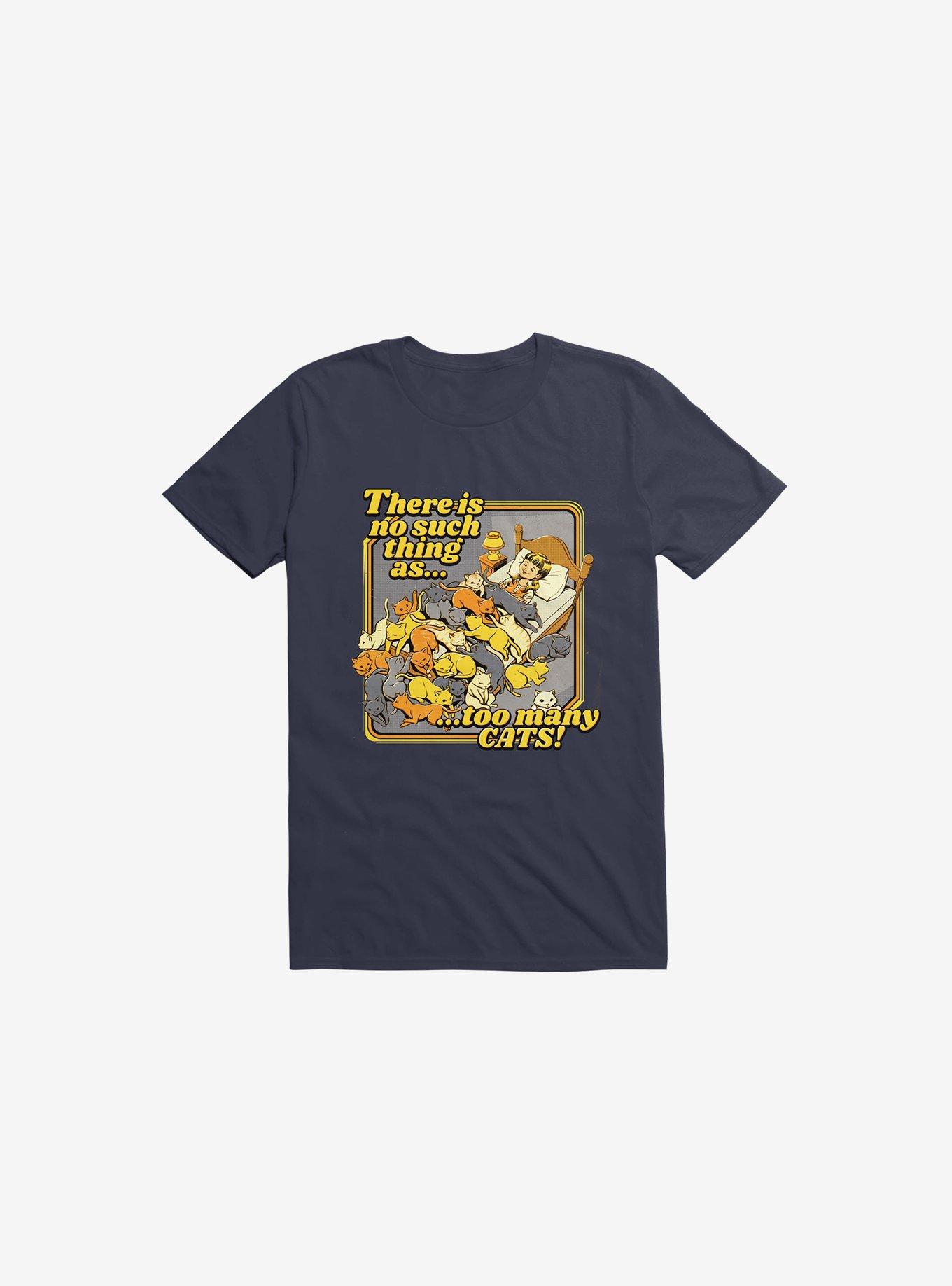 There Is No Such A Thing As Too Many Cats T-Shirt, , hi-res