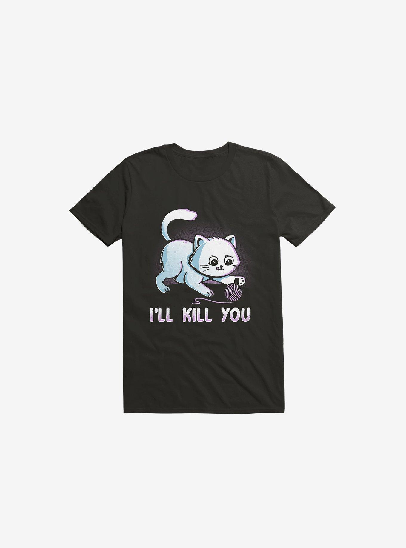 I'll Kill You Black T-Shirt, , hi-res