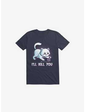 I'll Kill You Navy Blue T-Shirt, , hi-res