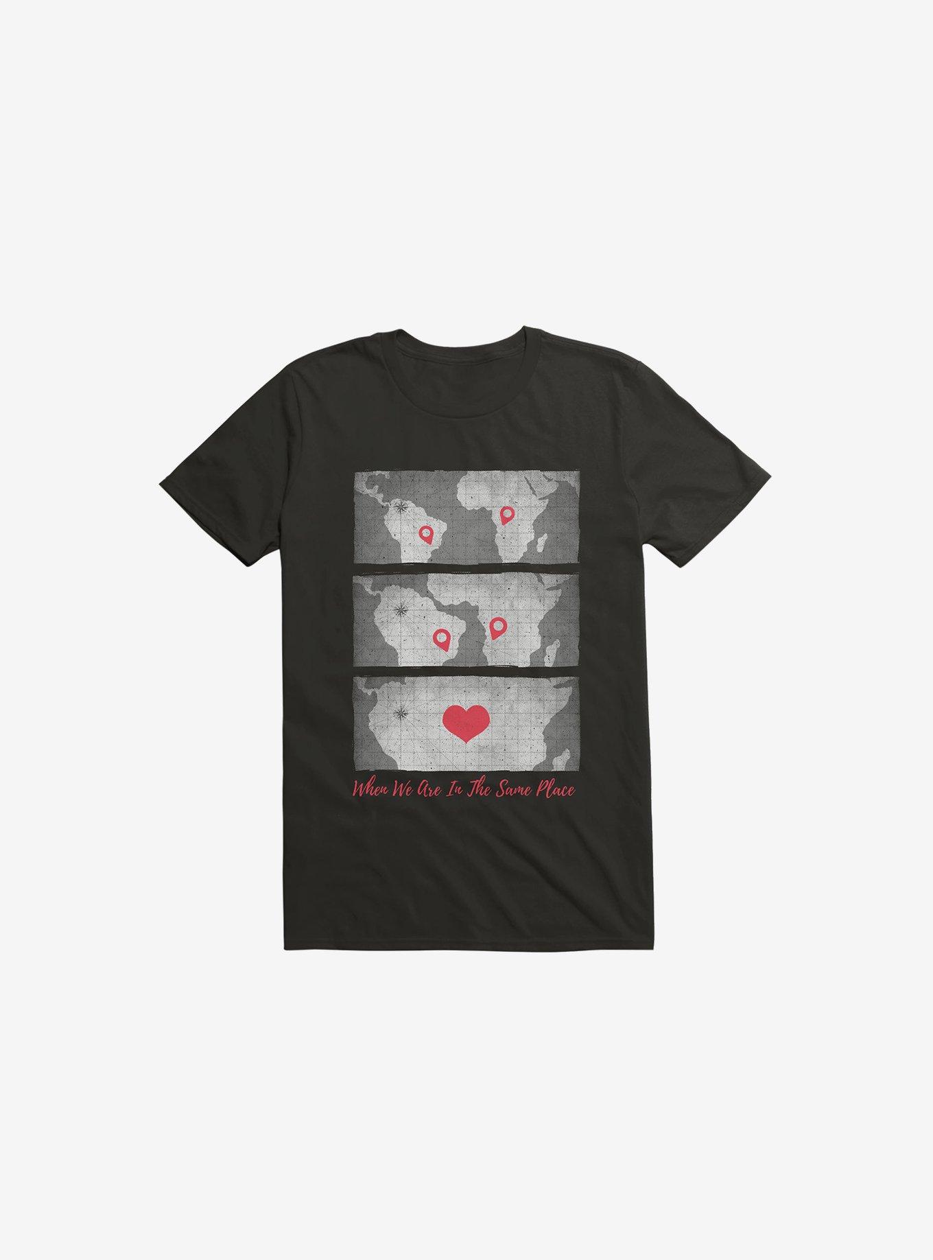 When We Are In The Same Place Black T-Shirt, BLACK, hi-res