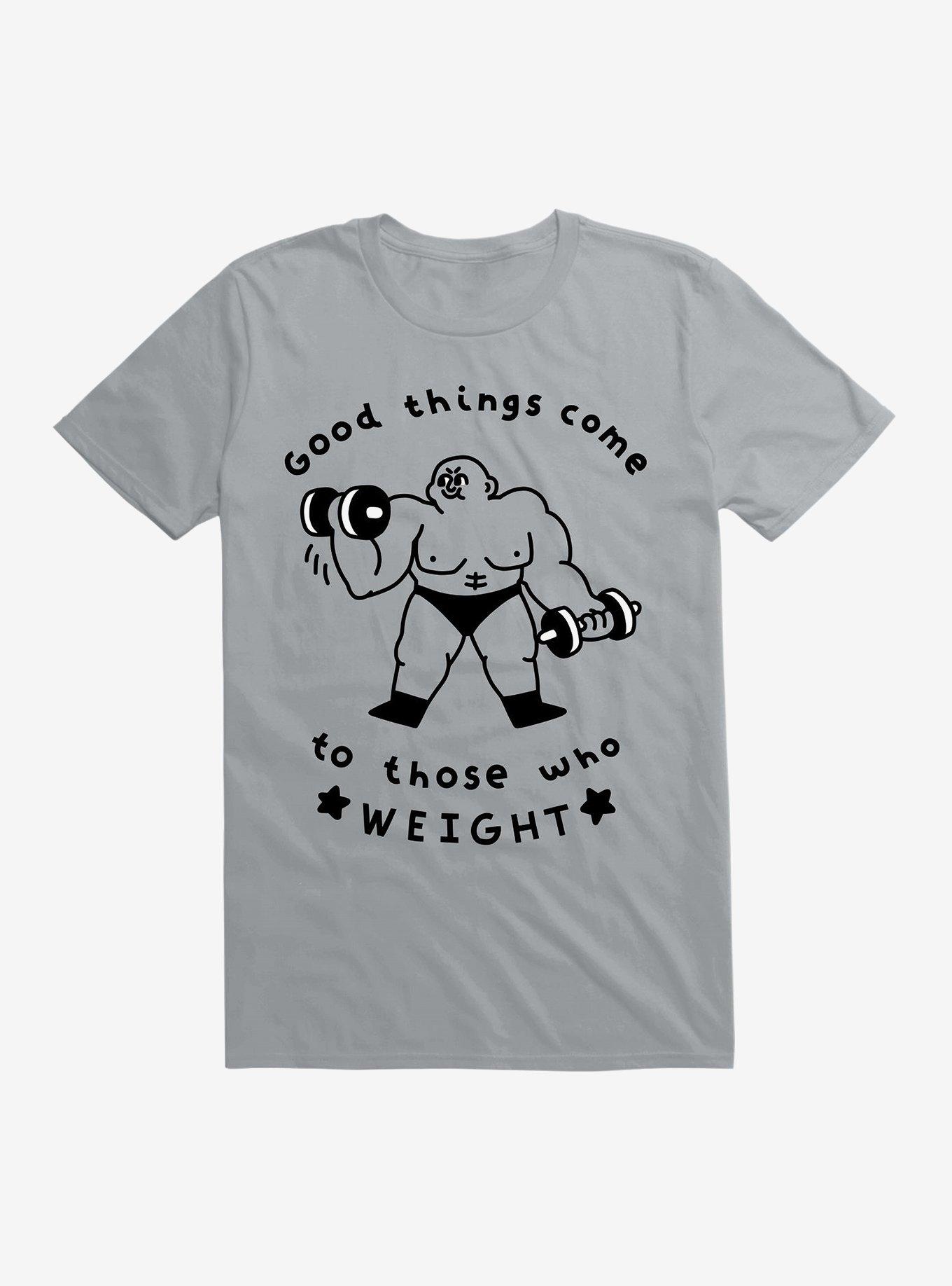 Good Things Come To Those Who Weight T-Shirt, , hi-res