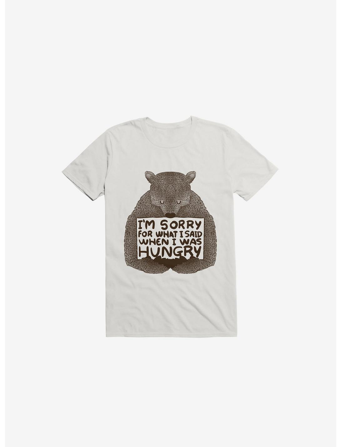 I'm Sorry For What I Said When I Was Hungry T-Shirt, WHITE, hi-res
