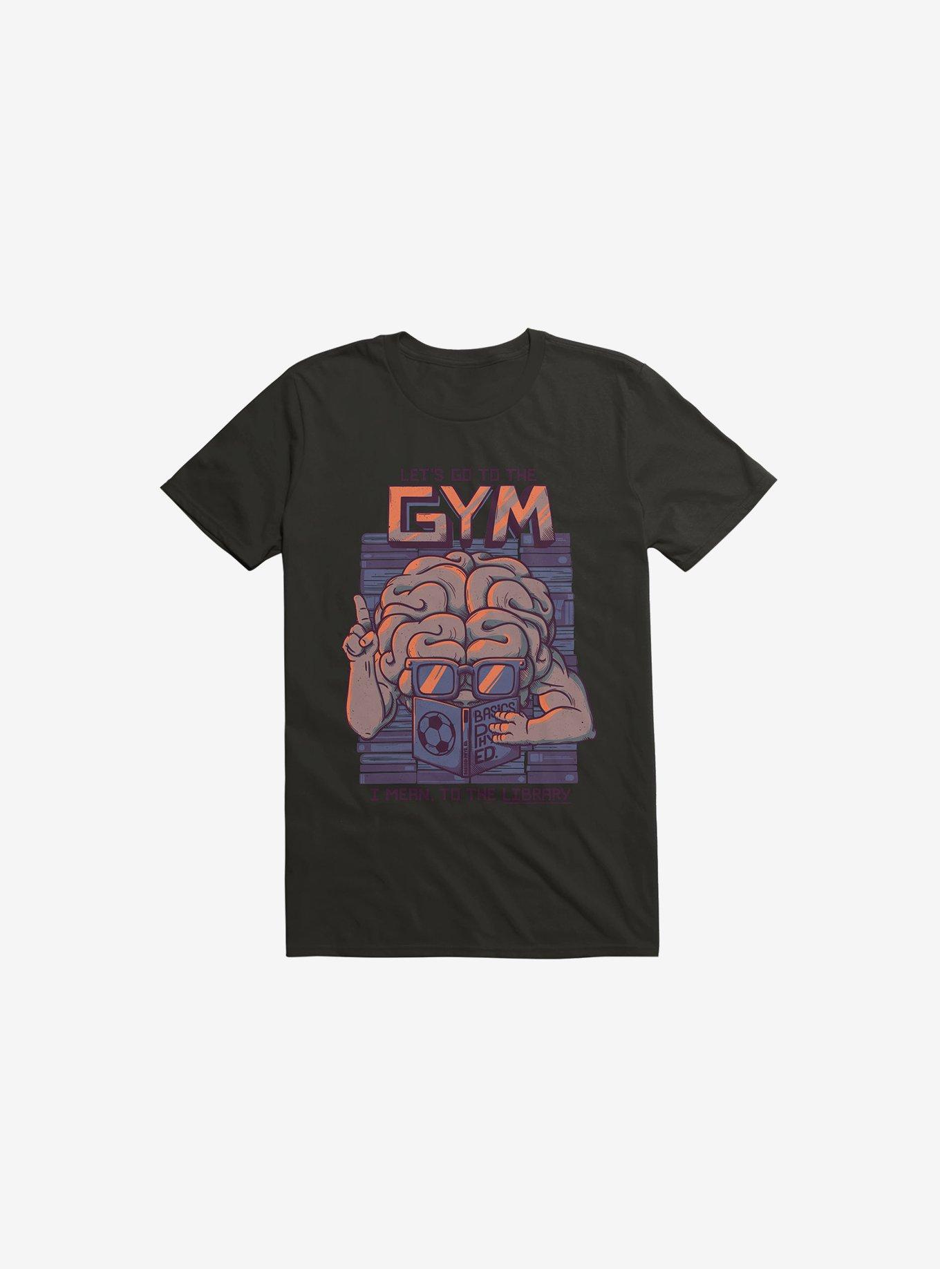 Let's Go To The Gym Black T-Shirt, BLACK, hi-res