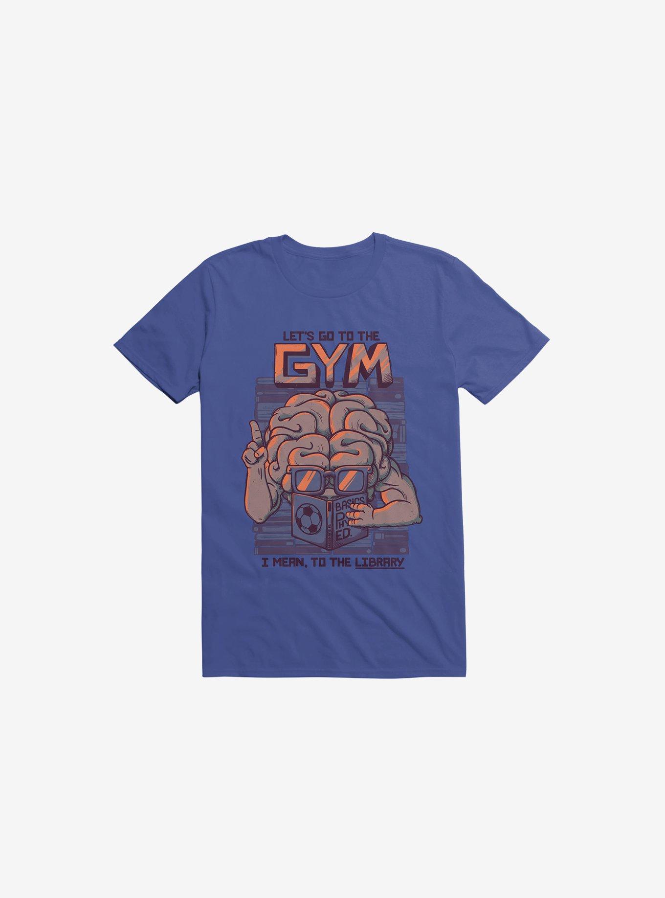 Let's Go To The Gym Royal Blue T-Shirt, , hi-res