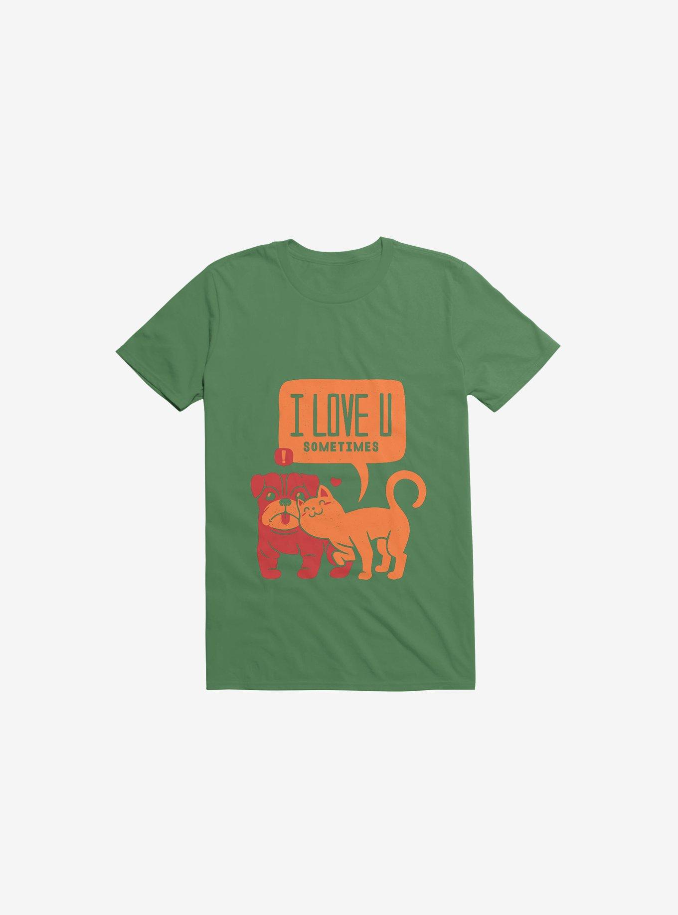 I Love You Sometimes Dog & Cat Kelly Green T-Shirt, , hi-res