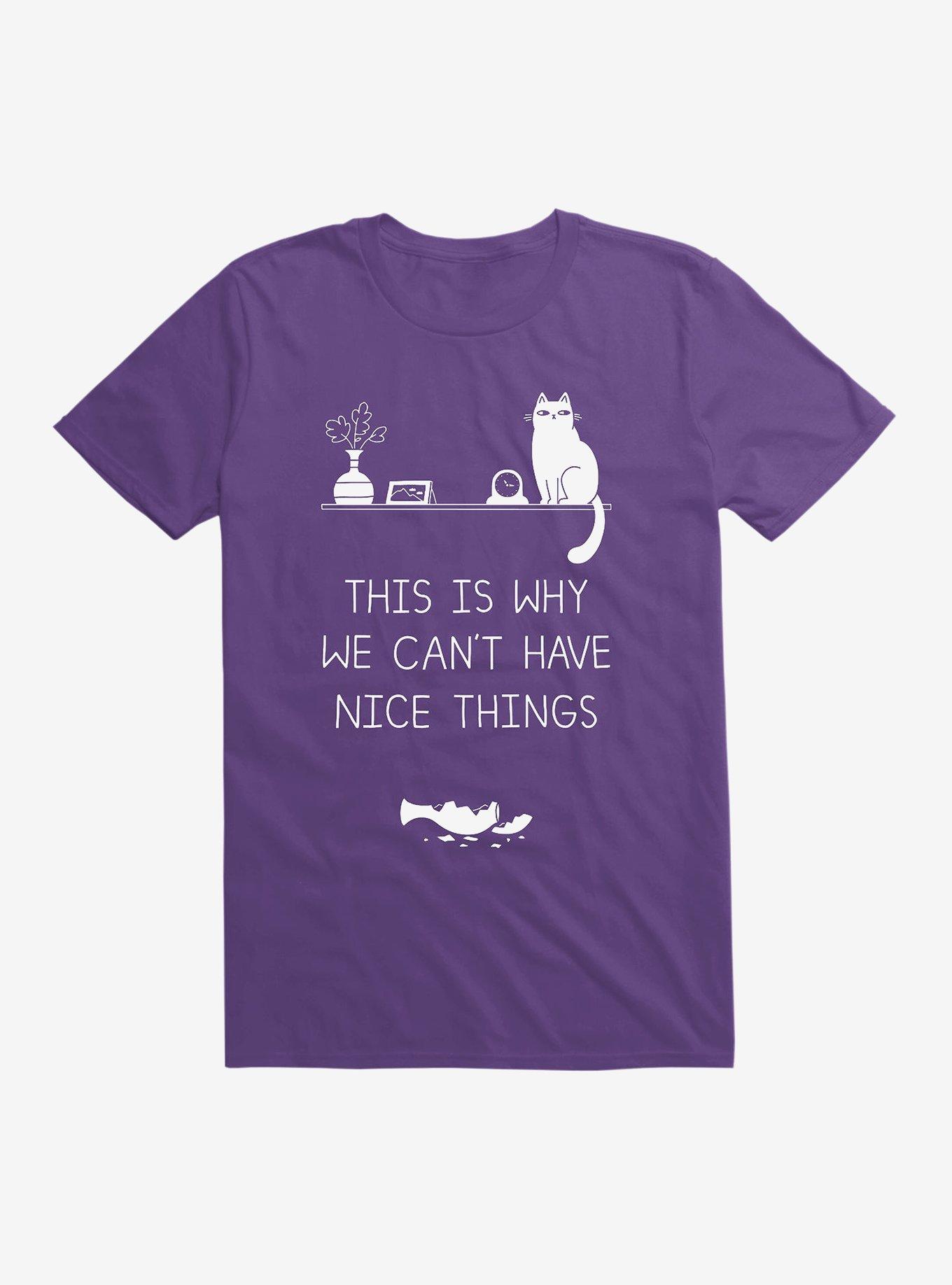 This Is Why We Can't Have Nice Things T-Shirt, PURPLE, hi-res
