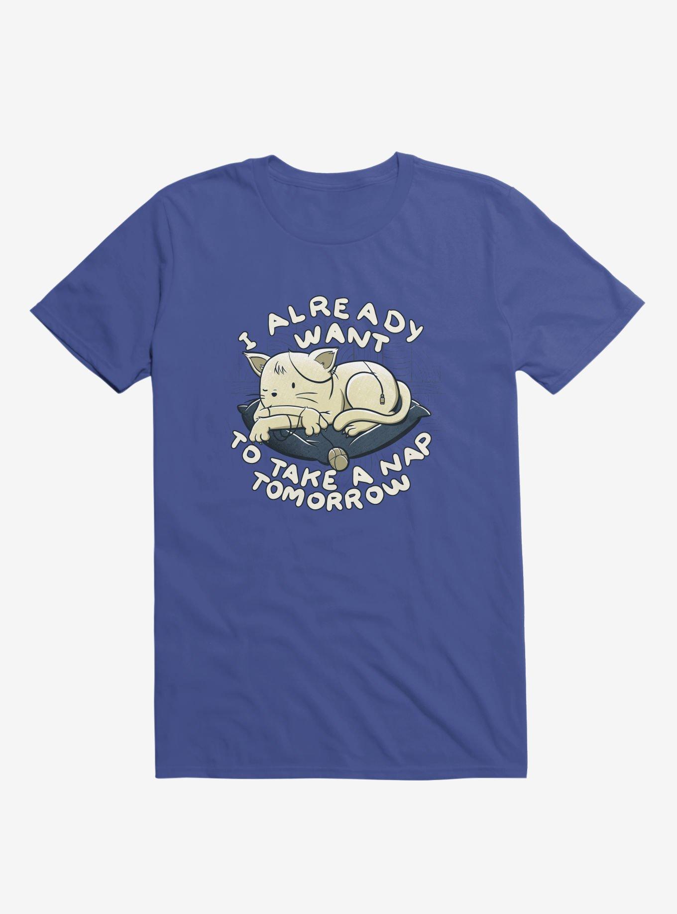 I Already Want To Take A Nap Tomorrow Cat Royal Blue T-Shirt, ROYAL, hi-res