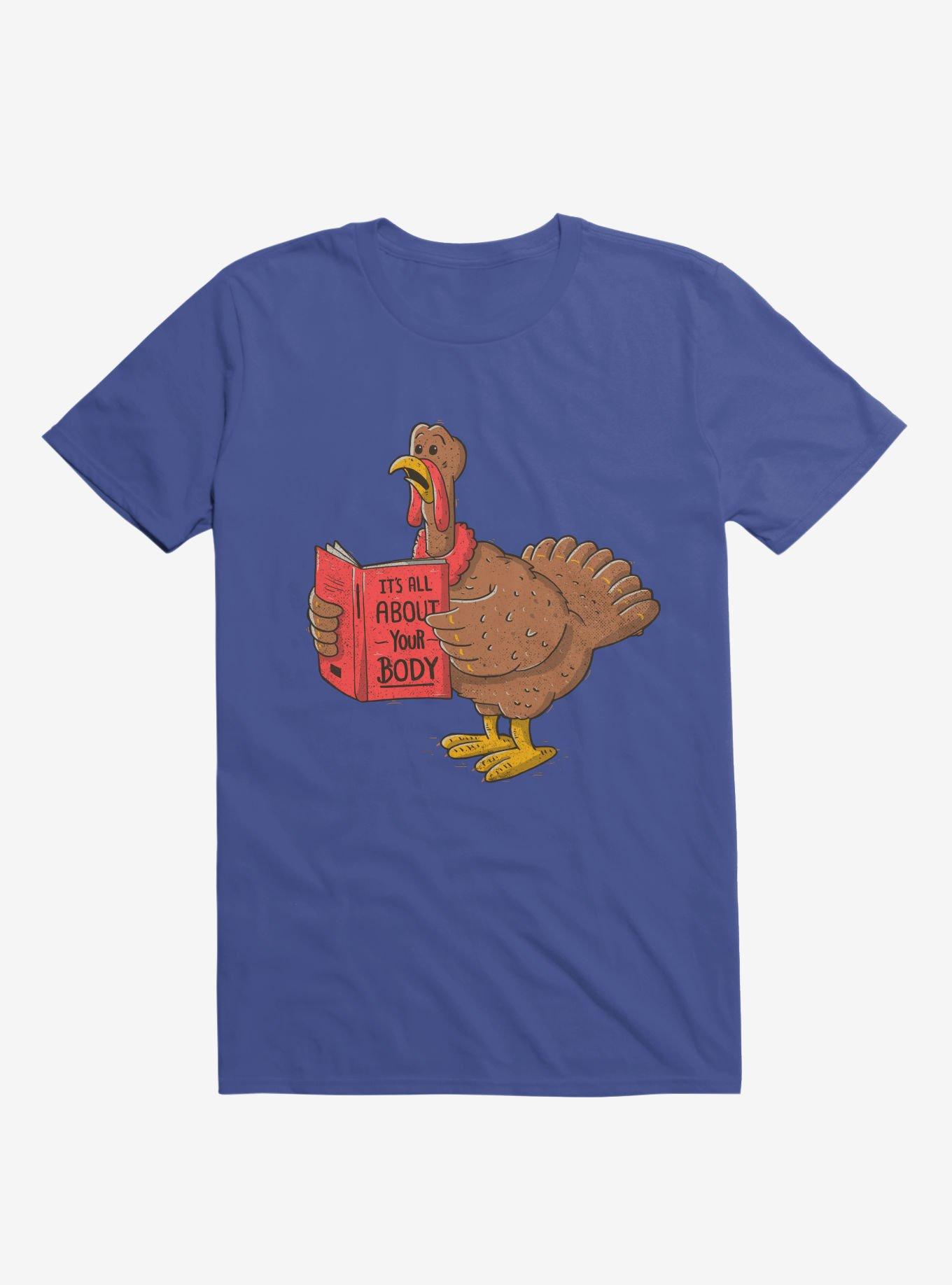 It's All About Your Body Turkey Royal Blue T-Shirt