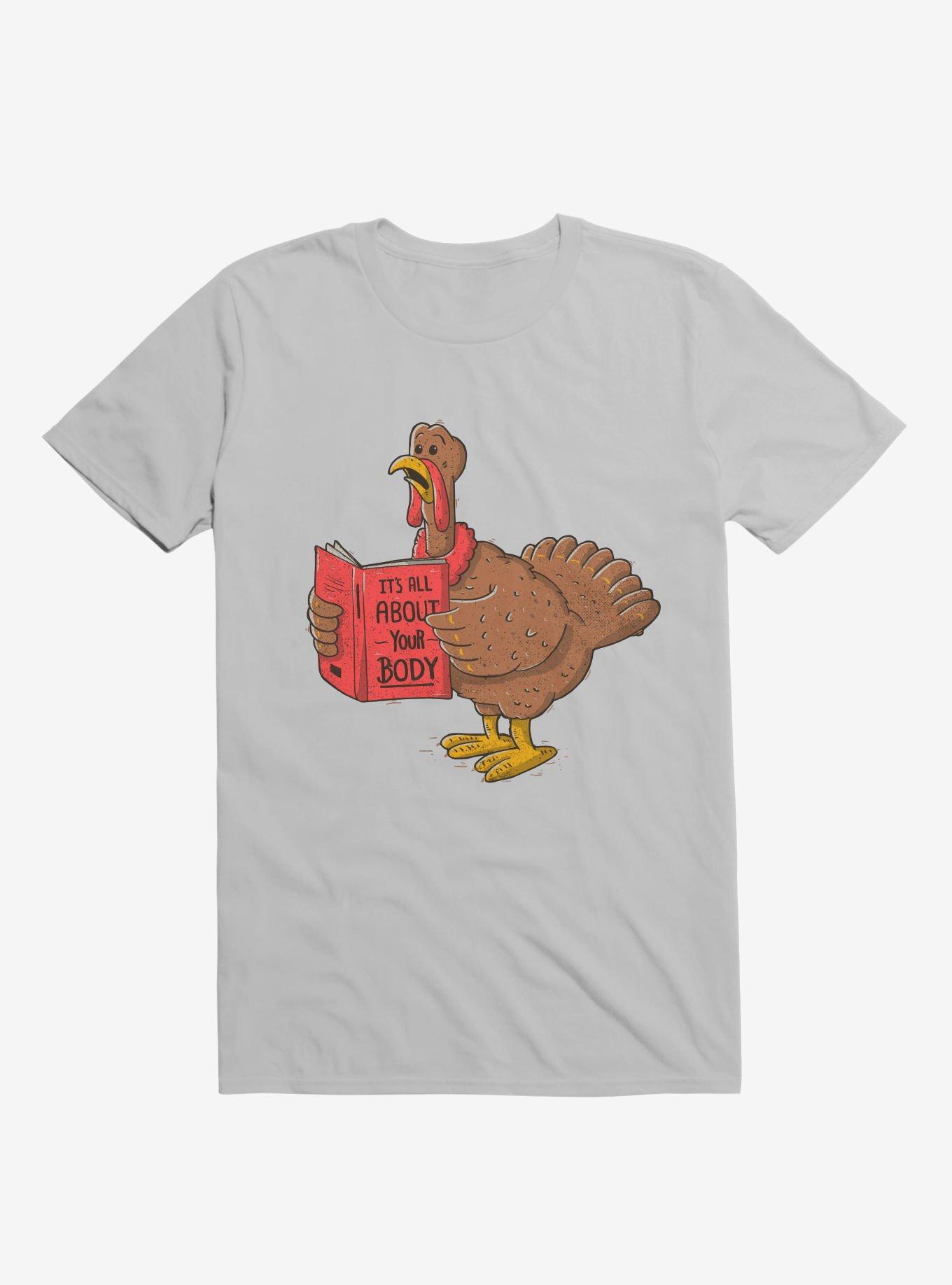 It's All About Your Body Turkey Ice Grey T-Shirt