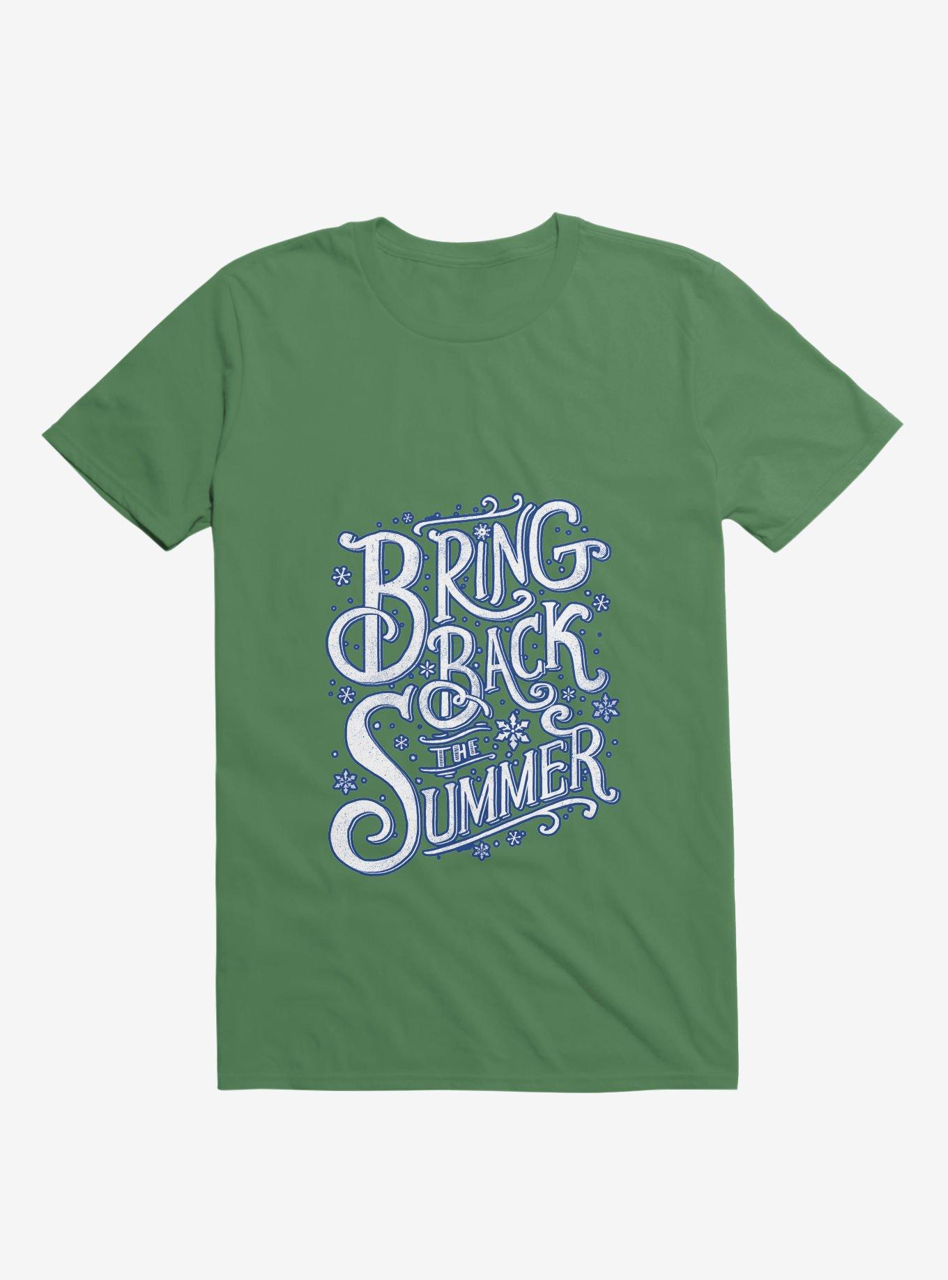 Bring Back The Summer Kelly Green T-Shirt