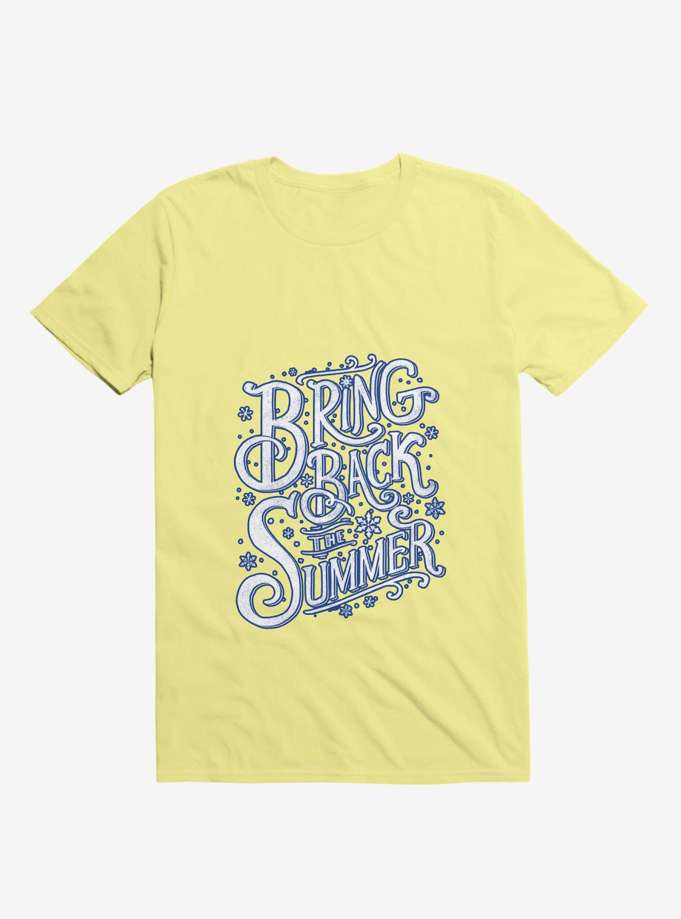 Bring Back The Summer Corn Silk Yellow T-Shirt