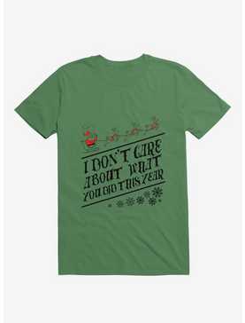 I Don't Care About What You Did This Year Santa Kelly Green T-Shirt, , hi-res