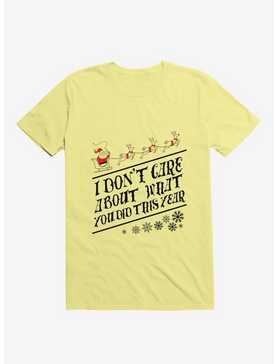 I Don't Care About What You Did This Year Santa Corn Silk Yellow T-Shirt, , hi-res