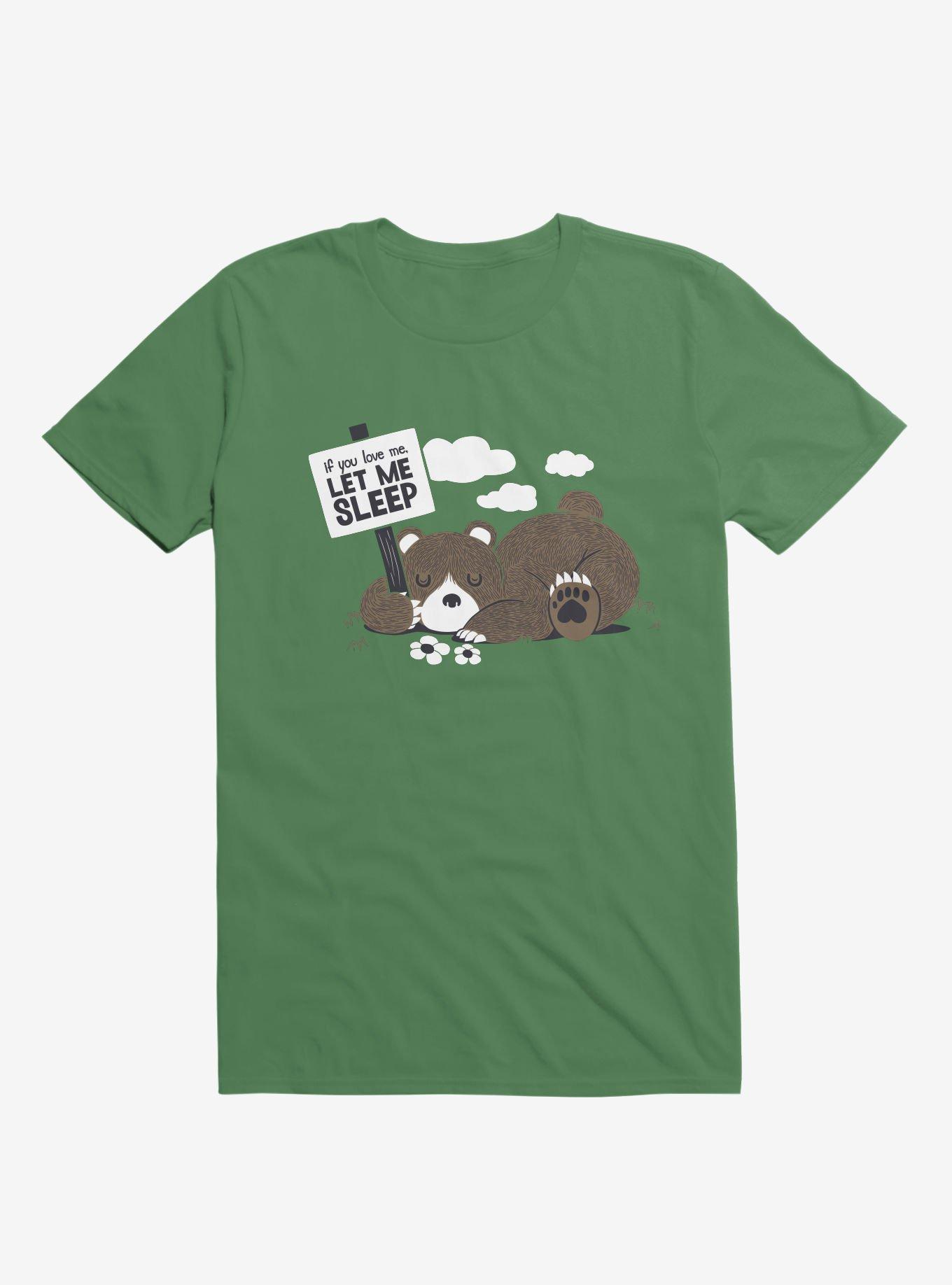 If You Love Me Let Me Sleep II Bear Kelly Green T-Shirt, , hi-res