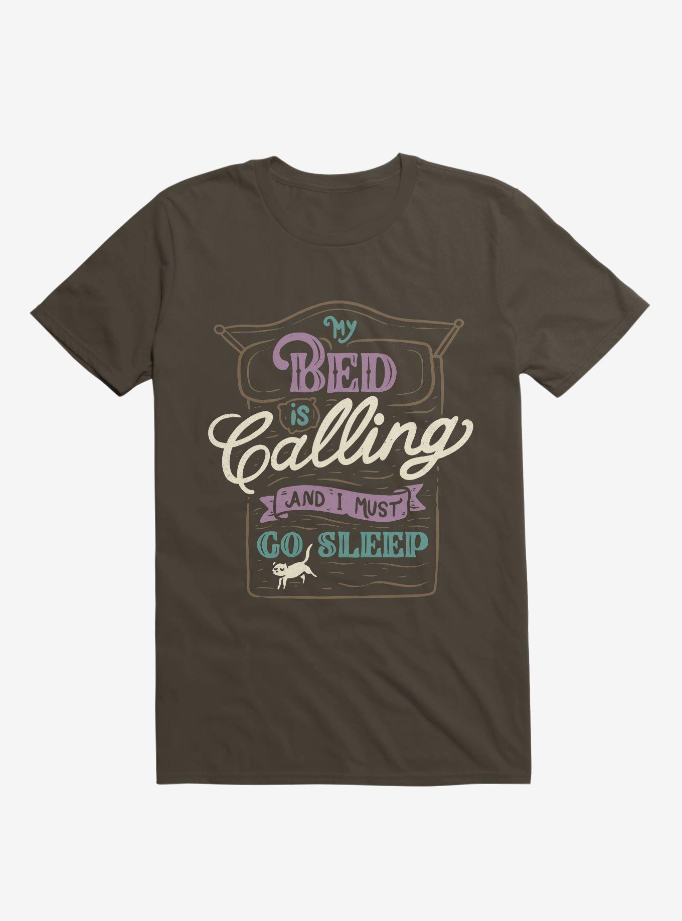 My Bed Is Calling And I Must Go Sleep Brown T-Shirt, BROWN, hi-res