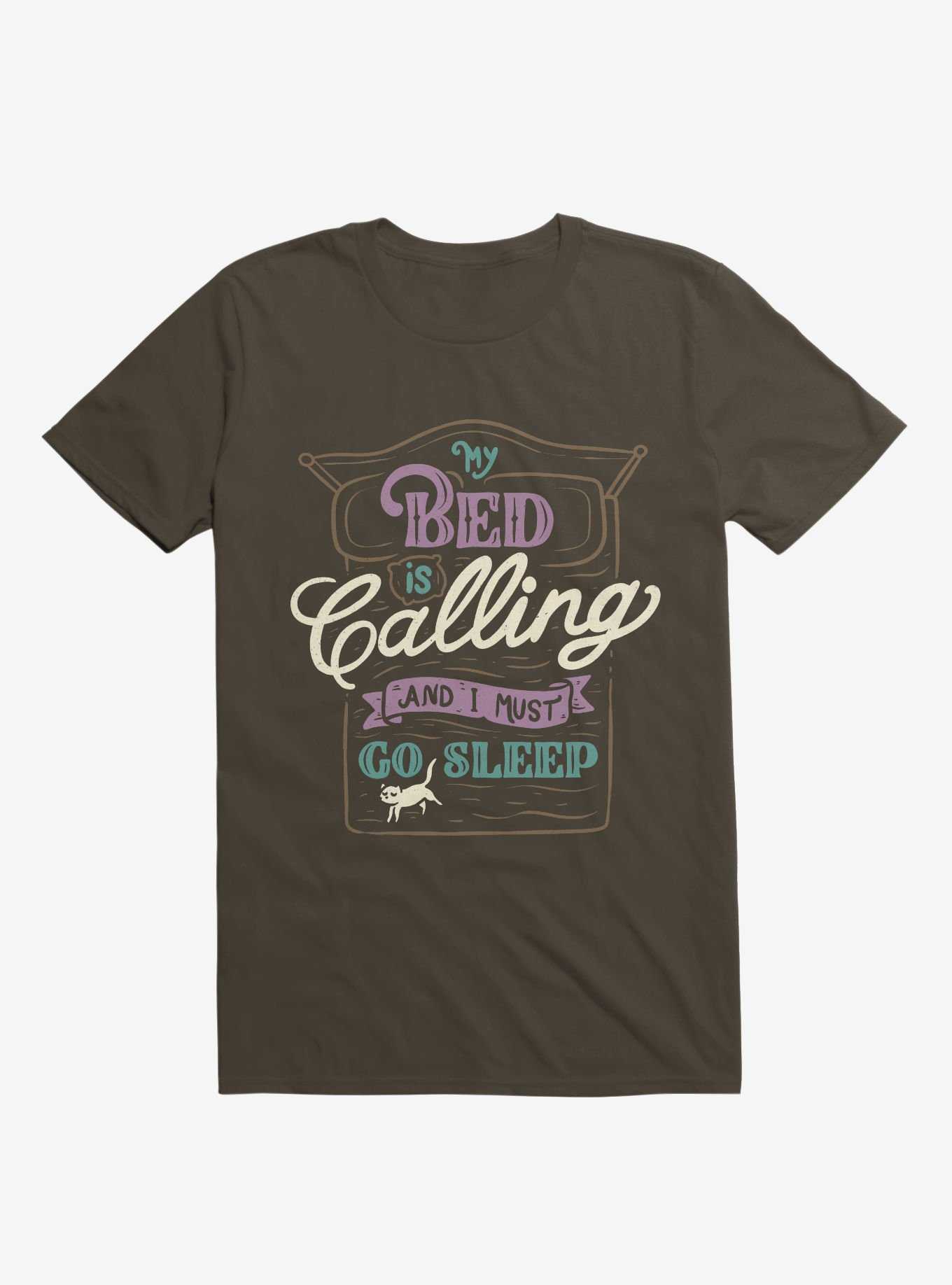 My Bed Is Calling And I Must Go Sleep Brown T-Shirt, , hi-res