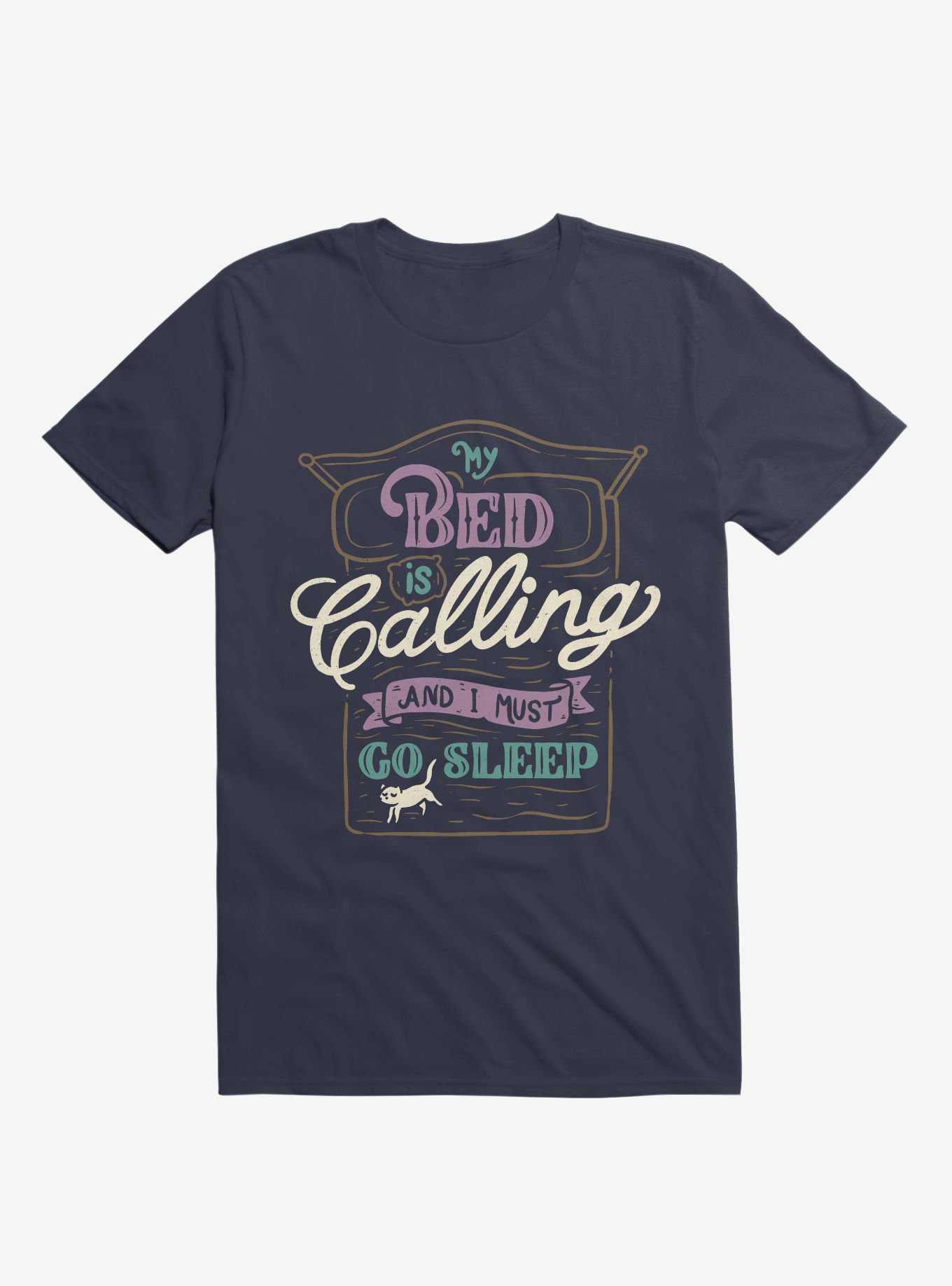 My Bed Is Calling And I Must Go Sleep Navy Blue T-Shirt, , hi-res