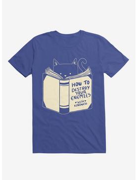How To Destroy Your Enemies With Kindness T-Shirt, , hi-res
