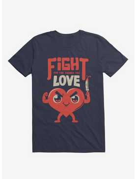 Fight For The Things You Love T-Shirt, , hi-res