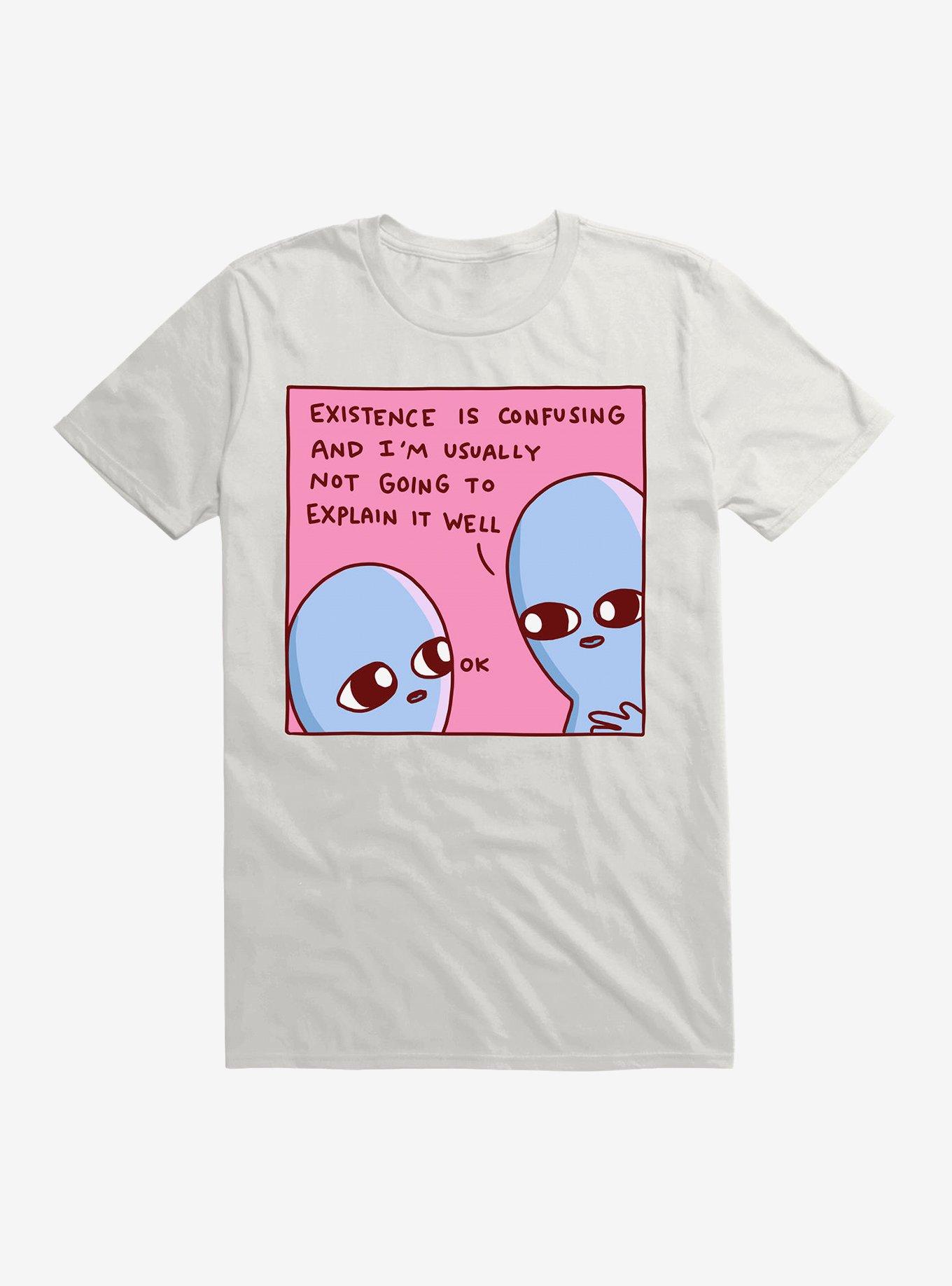 Strange Planet Existence Is Confusing T-Shirt, WHITE, hi-res