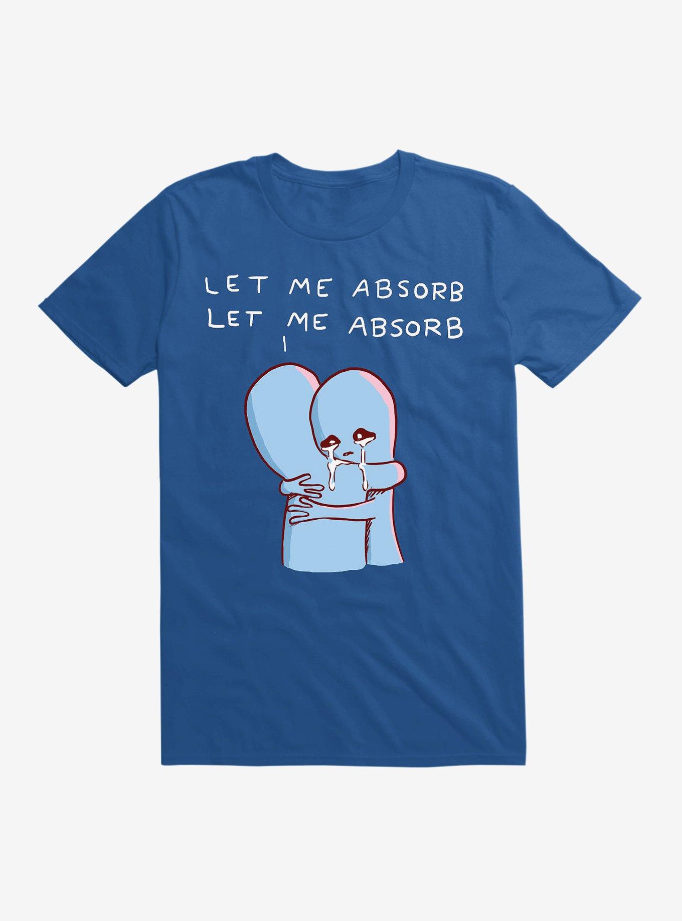 Strange Planet Let Me Absorb White Text T-Shirt, ROYAL, hi-res