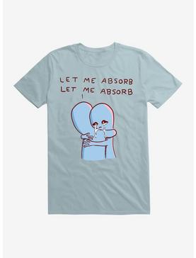 Strange Planet Let Me Absorb T-Shirt, , hi-res