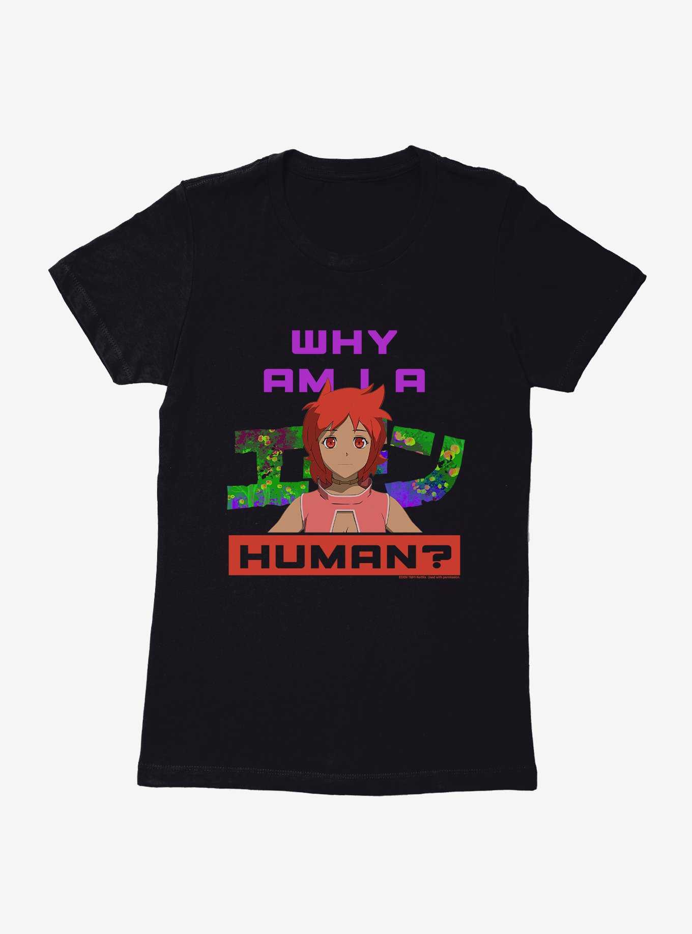 Eden Why Am I Am A Human Logo Womens T-Shirt, , hi-res