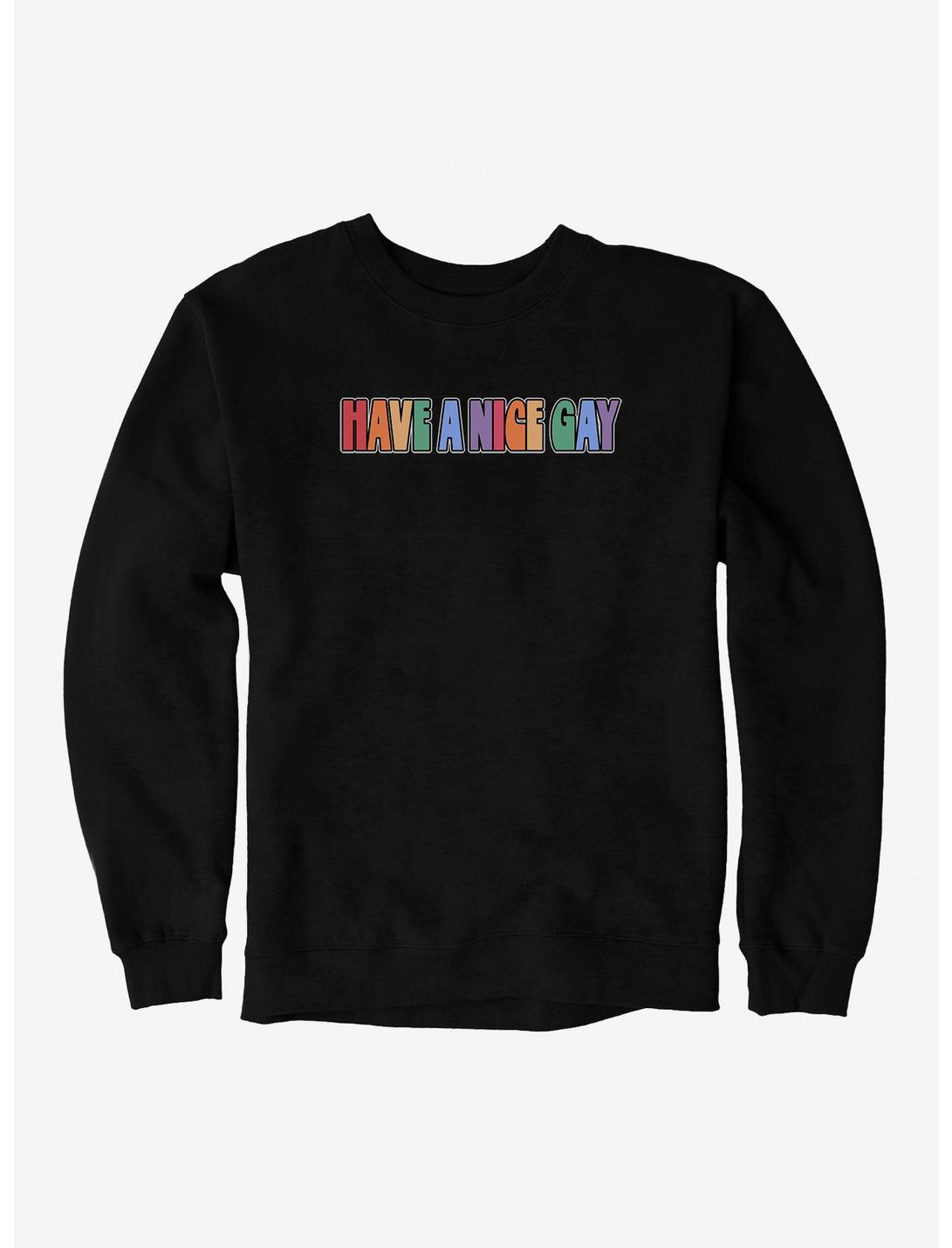 Have A Nice Gay Sweatshirt, , hi-res