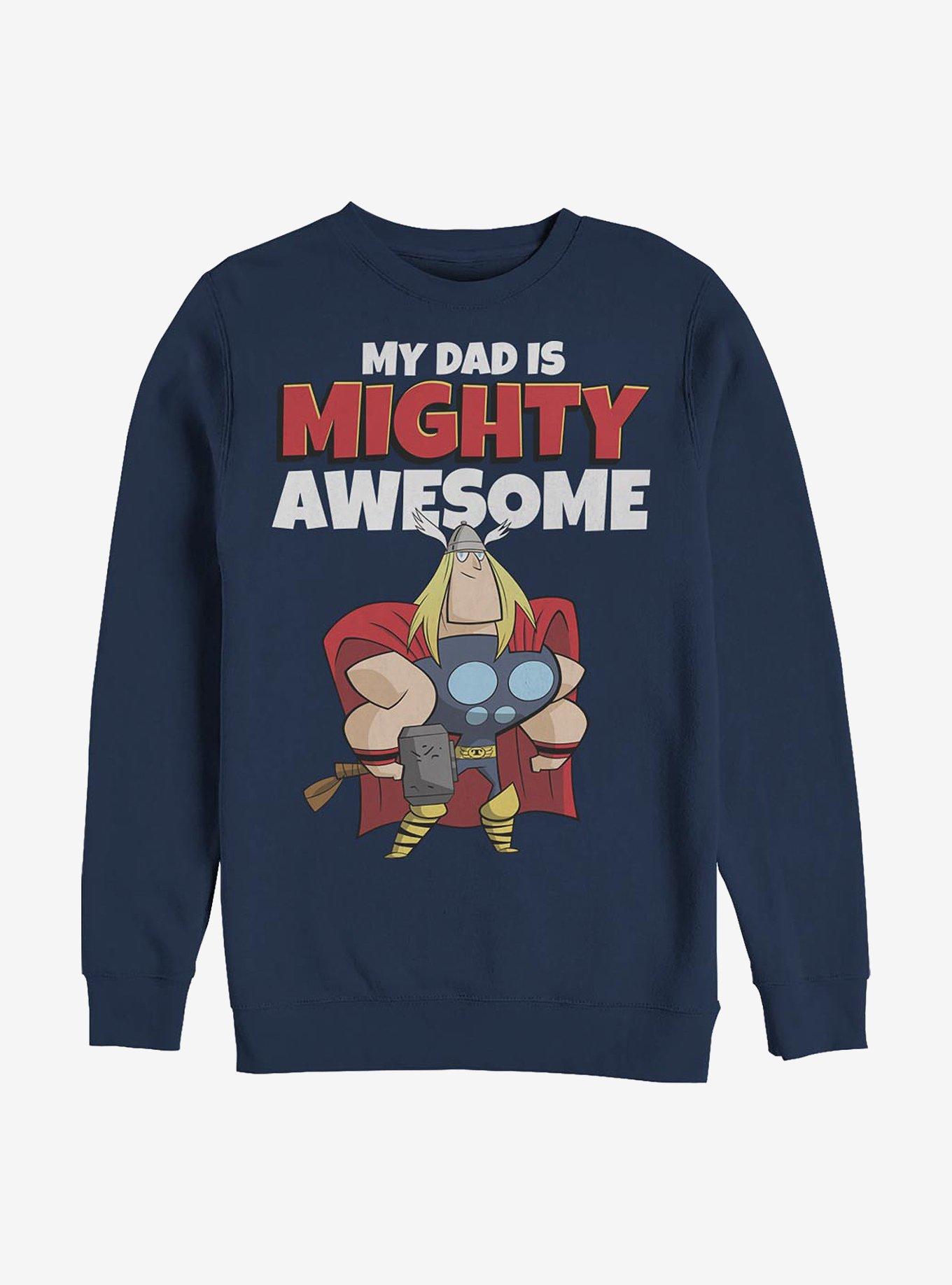 Marvel Thor My Dad Is Mighty Awesome Crew Sweatshirt