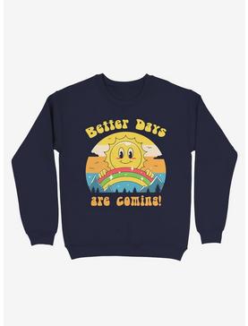 Better Days are Coming Sweatshirt, , hi-res