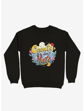 Create Don't Hate Sweatshirt, , hi-res