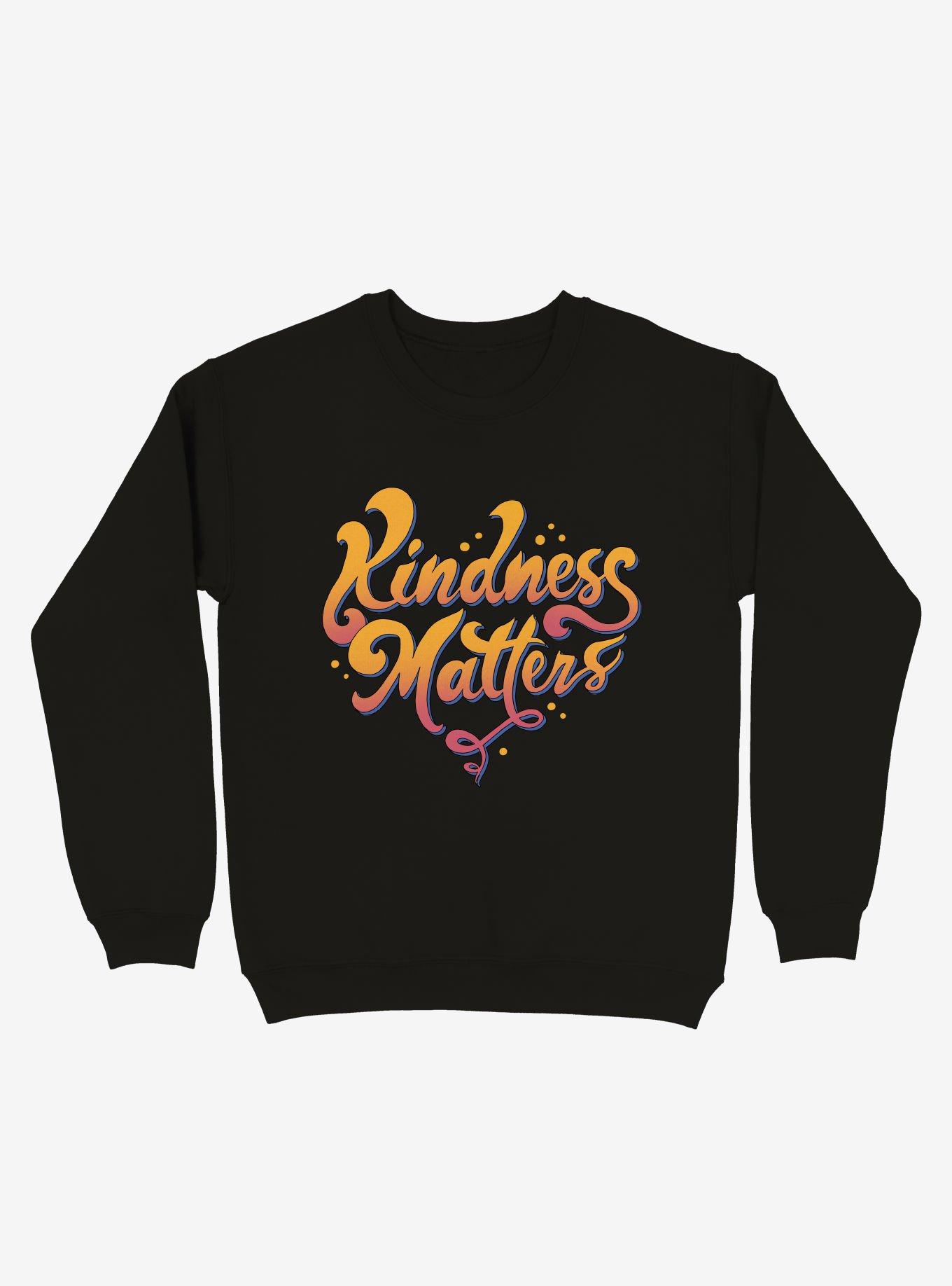 Kindness Matters Sweatshirt, , hi-res