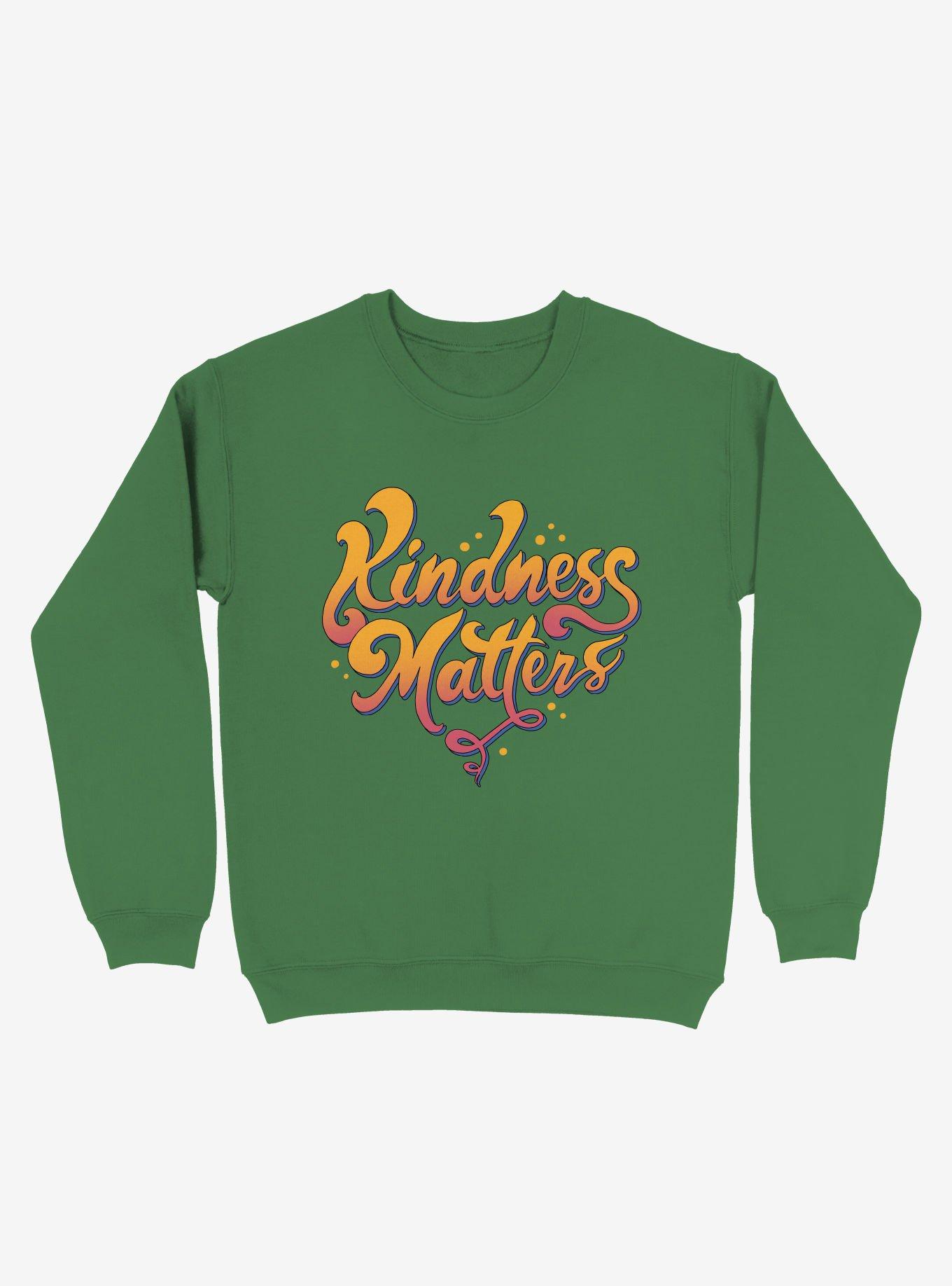 Kindness Matters Sweatshirt, KELLY GREEN, hi-res