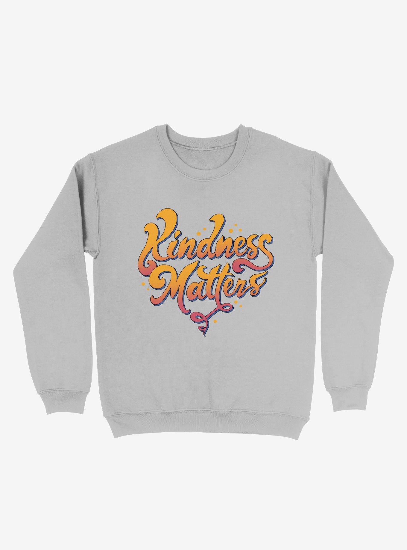 Kindness Matters Sweatshirt, , hi-res
