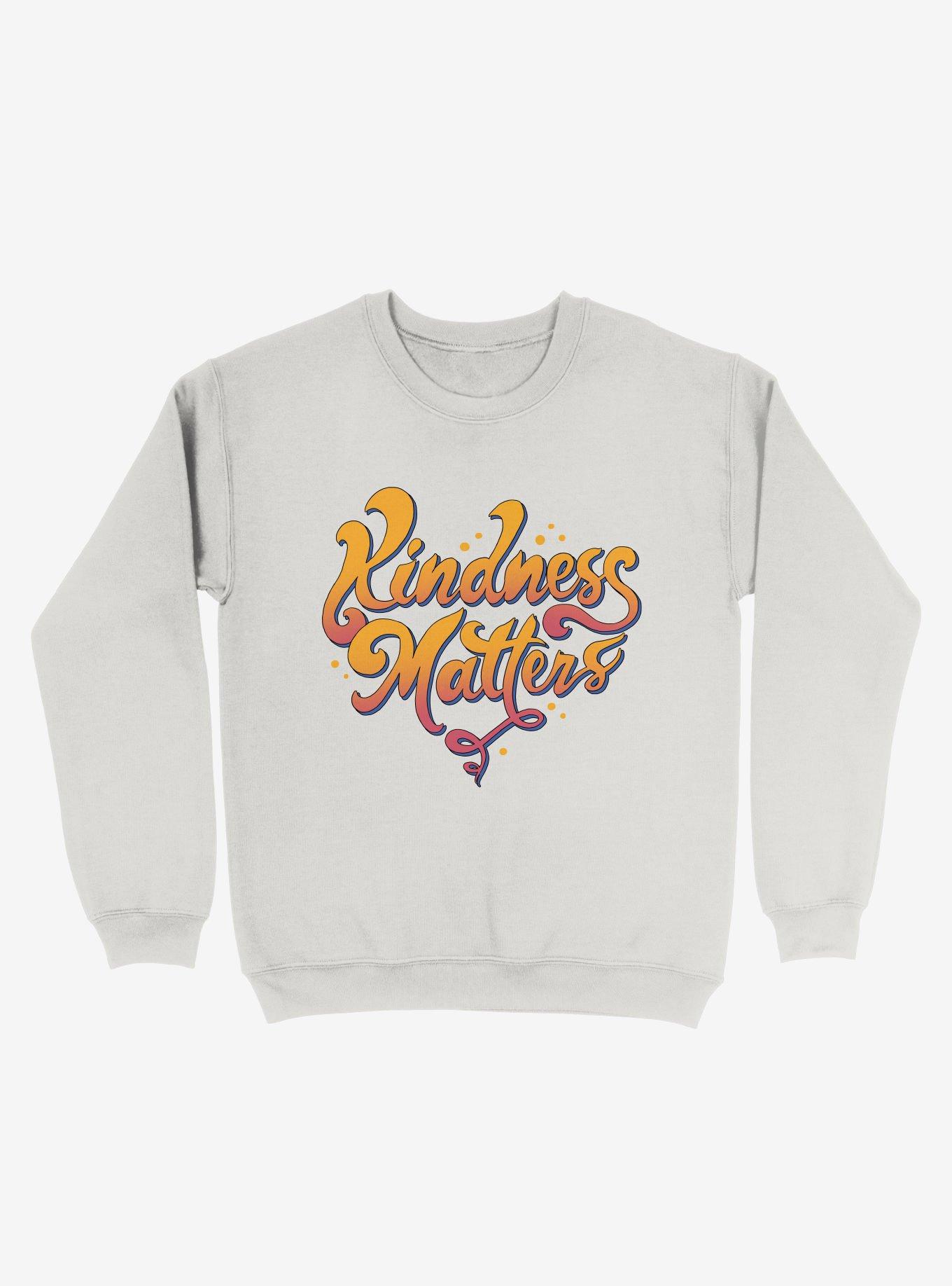 Kindness Matters Sweatshirt, WHITE, hi-res