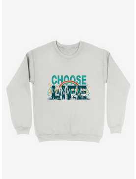 Choose To Live The Life Sweatshirt, , hi-res
