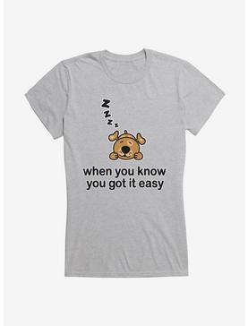 iCreate Dog When You Know You Got It Easy Girls T-Shirt, , hi-res