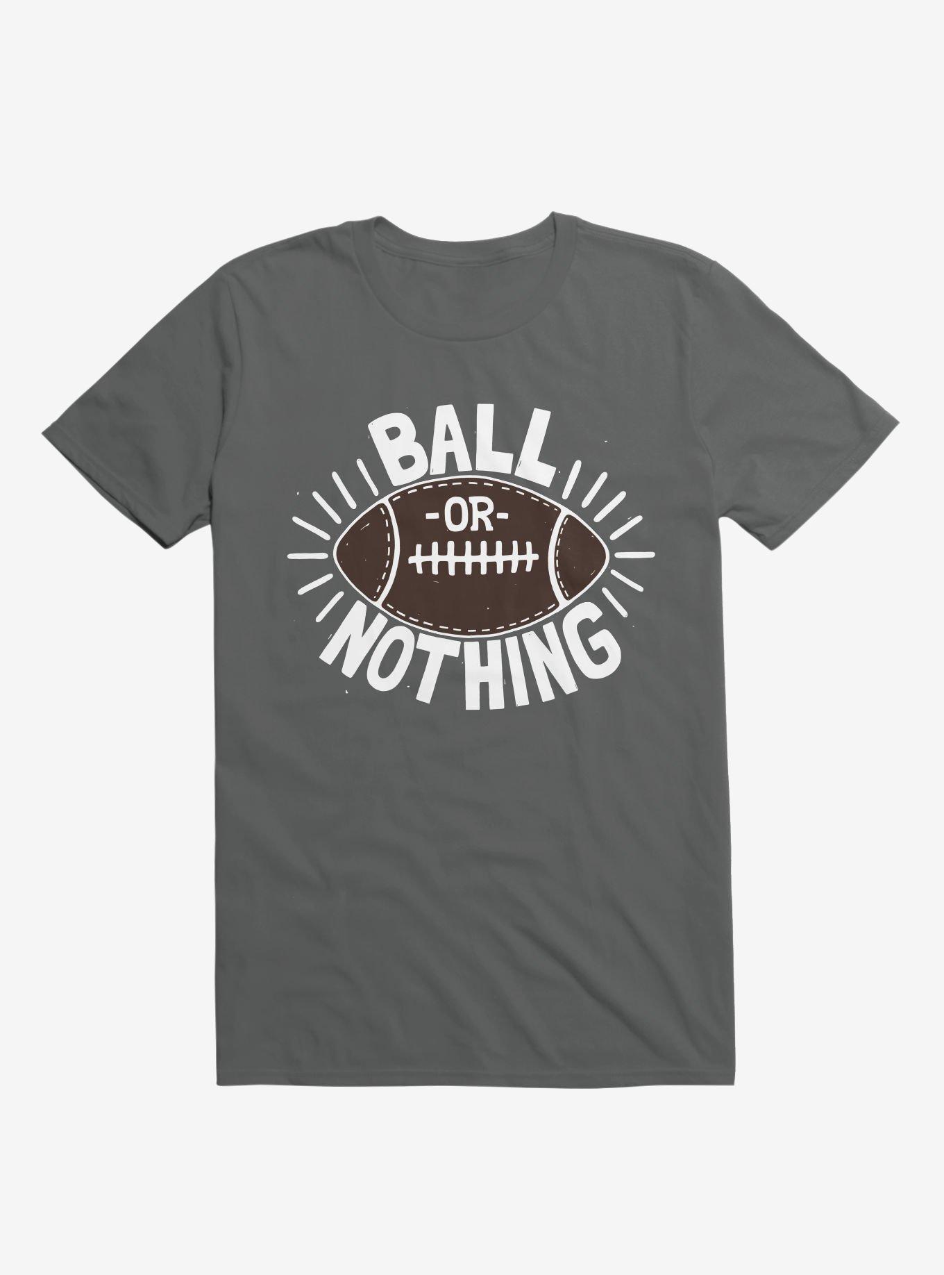 Ball Or Nothing Football T-Shirt, ASPHALT, hi-res
