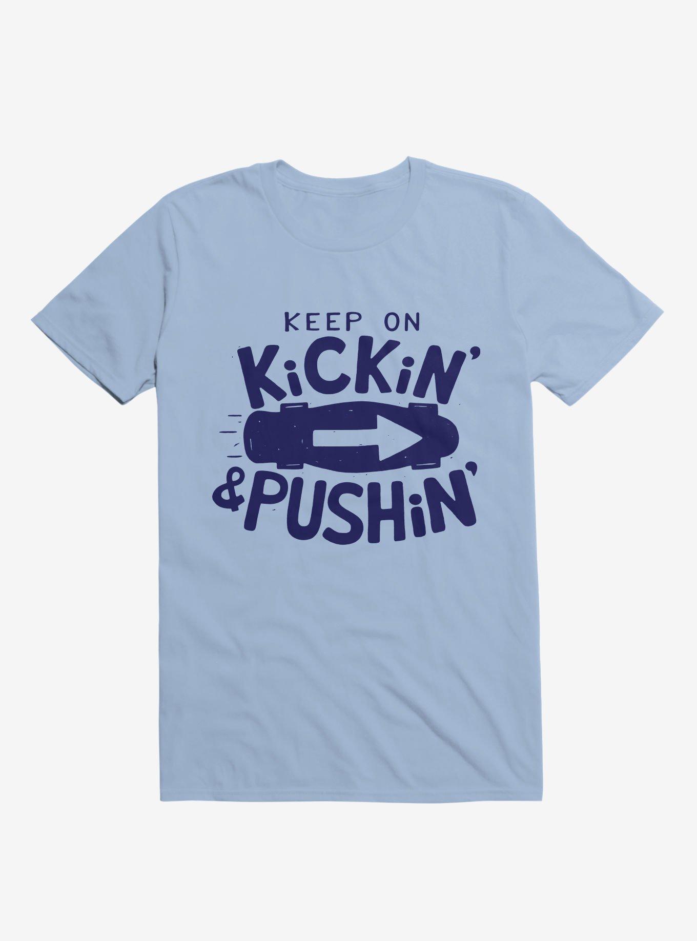 Keep On Kickin' And Pushin' Skateboard Shirt, , hi-res