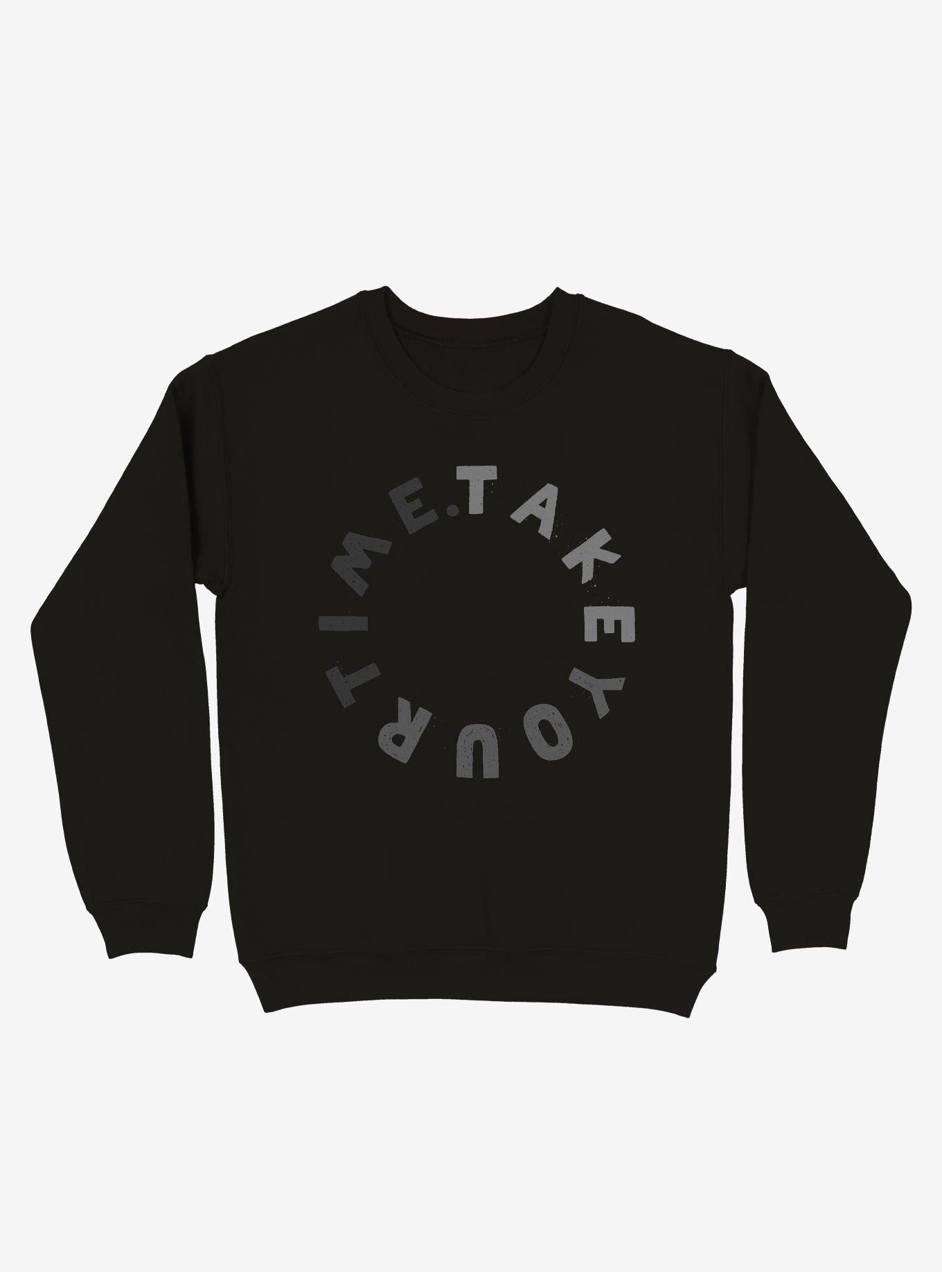 Take Your Time Sweatshirt, , hi-res