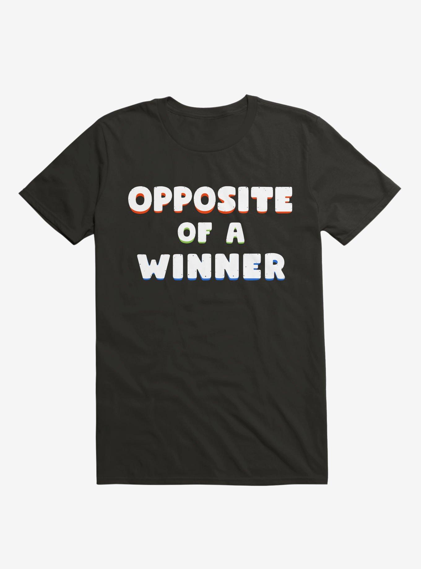 Opposite Of A Winner T-Shirt, , hi-res