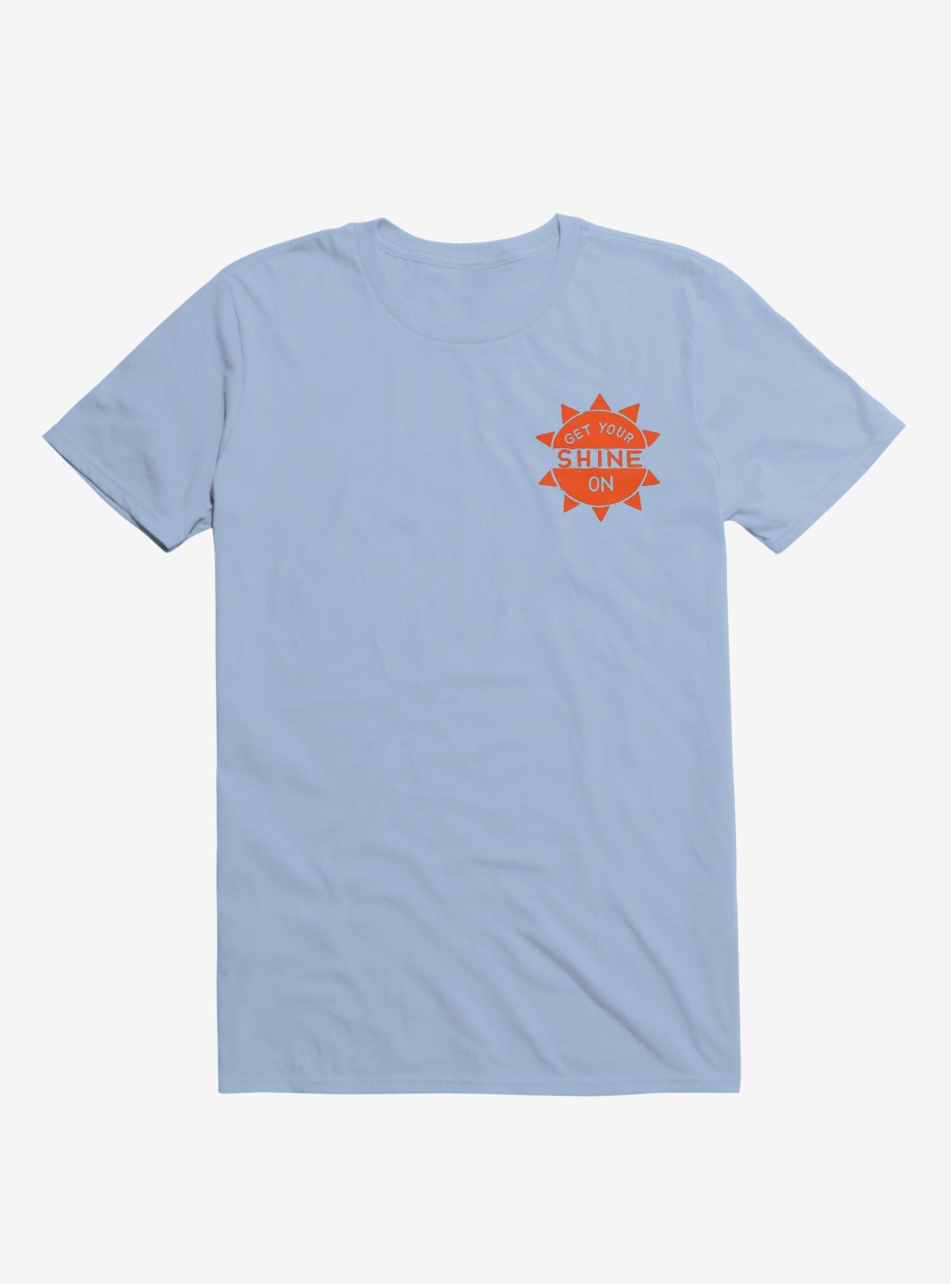 Get Your Shine On T-Shirt, LIGHT BLUE, hi-res