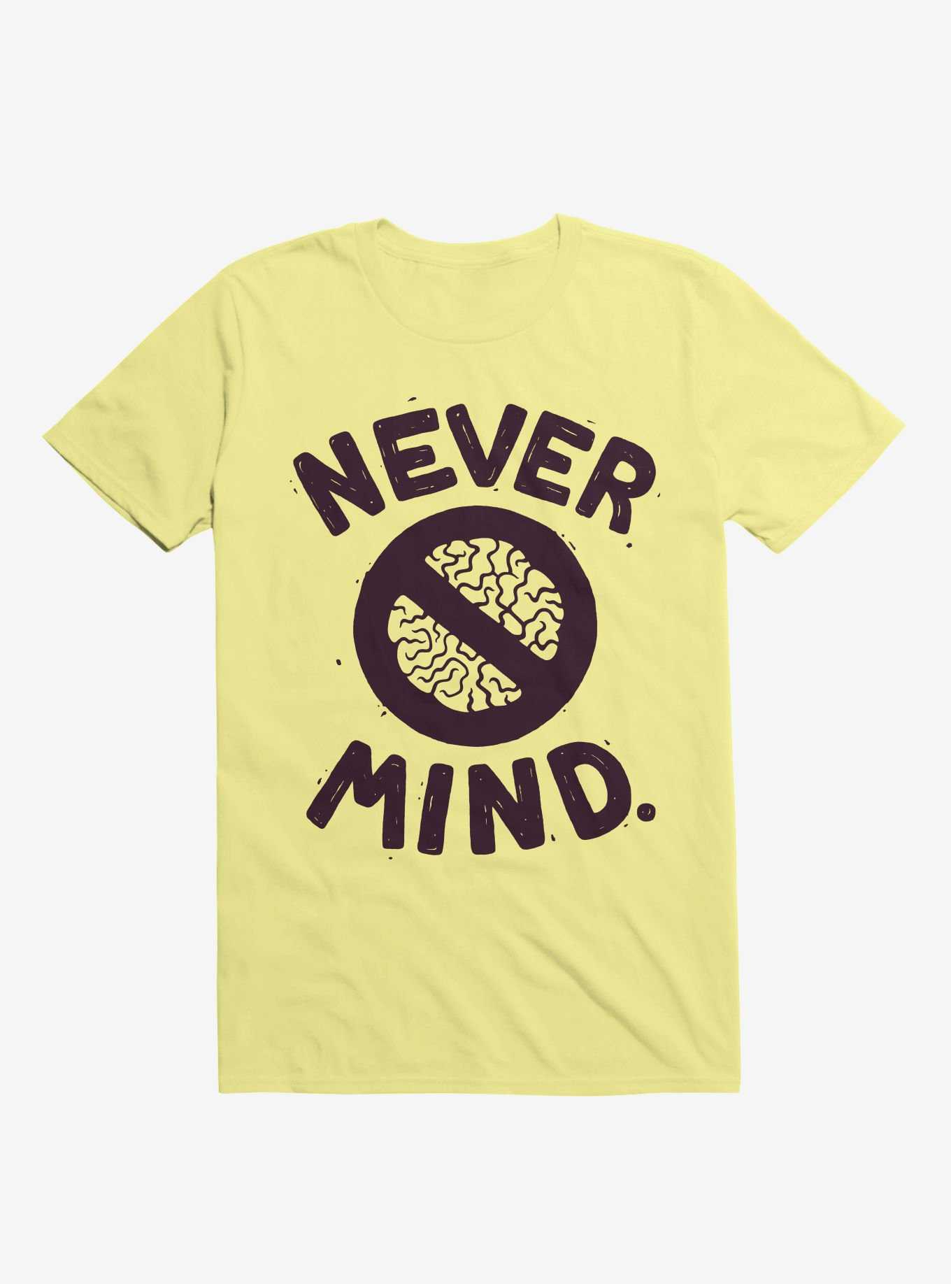 Never Mind Brain T-Shirt, , hi-res