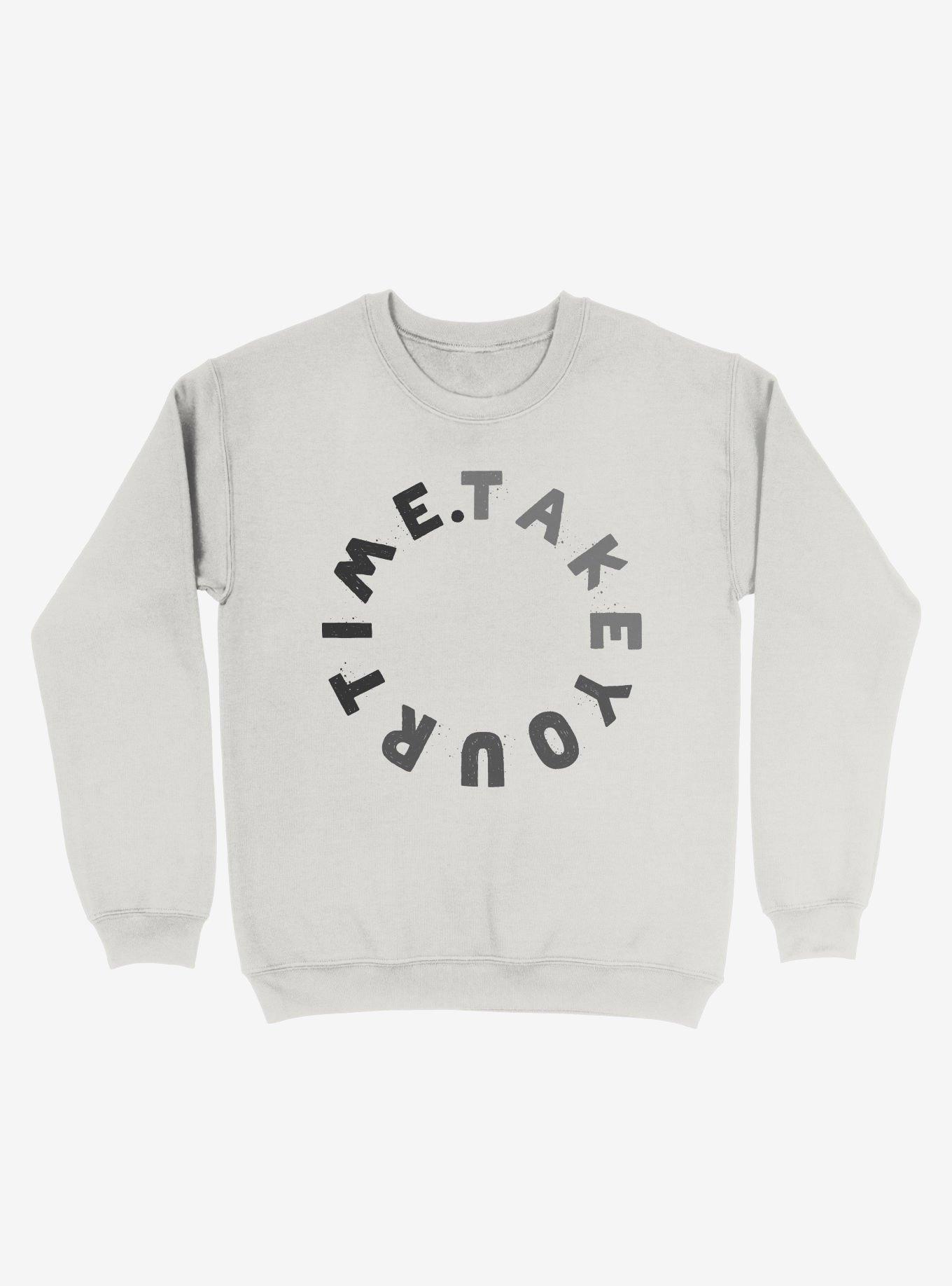 Take Your Time Sweatshirt, , hi-res