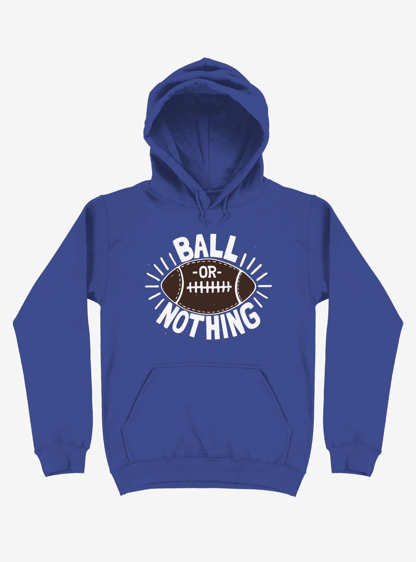 Ball Or Nothing Football Hoodie, , hi-res